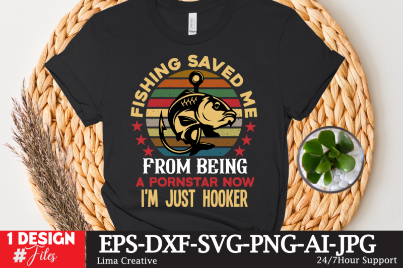 Fishing Saved Me Feome Being A Pornstar Now Im Just Hooker T-shirt Design,fishing,bass fishing,fishing videos,florida fishing,fishing video,catch em all fishing,fishing tips,kayak fishing,sewer fishing,ice fishing,pier fishing,city fishing,pond fishing,urban fishing,creek fishing,shore fishing,winter