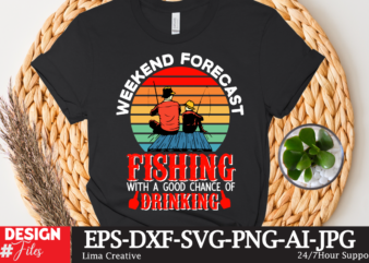 Weeken Forecast Fishing With A Good Chance Of Drink T-shirt Design,fishing,bass fishing,fishing videos,florida fishing,fishing video,catch em all fishing,fishing tips,kayak fishing,sewer fishing,ice fishing,pier fishing,city fishing,pond fishing,urban fishing,creek fishing,shore fishing,winter fishing,magnet fishing,bass