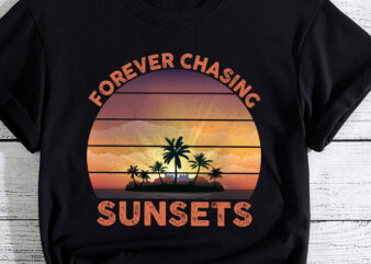 Retro Vintage Forever Chasing Sunsets Summer Vacation Outfit PC t shirt design online