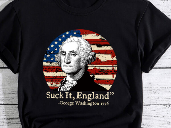 Suck it england funny 4th of july george washington 1776 pc t shirt template vector