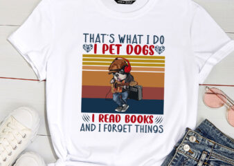 That_s What I Do I Pet Dogs I Play Guitars And I Forget Things t shirt designs for sale