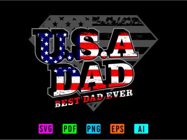 Usa dad sublimation svg t shirt design graphic vector, fathers day t shirt designs