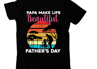 Papa Beautiful Father’s Day T-Shirt Design, Papa Beautiful Father’s Day SVG Cut File, T-shirt design,t shirt design,tshirt design,how to design a shirt,t-shirt design tutorial,tshirt design tutorial,t shirt design tutorial,t shirt