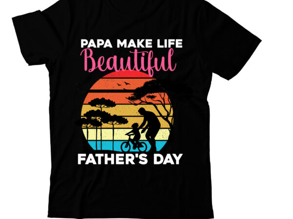 Papa beautiful father’s day t-shirt design, papa beautiful father’s day svg cut file, t-shirt design,t shirt design,tshirt design,how to design a shirt,t-shirt design tutorial,tshirt design tutorial,t shirt design tutorial,t shirt