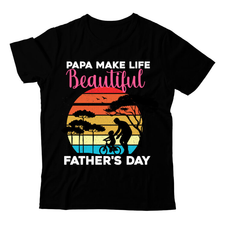 Papa Beautiful Father's Day T-Shirt Design, Papa Beautiful Father's Day SVG Cut File, T-shirt design,t shirt design,tshirt design,how to design a shirt,t-shirt design tutorial,tshirt design tutorial,t shirt design tutorial,t shirt