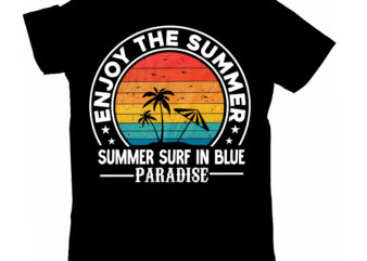 Enjoy The Summer Summer Sufg in Blue Pradise T-SHirt Design, Enjoy The Summer Summer Sufg in Blue Pradise SVG Cut File, vector for t-shirt bundle , Hello Summer T-Shirt Design,
