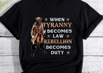 When Tyranny Becomes Law Rebellion Becomes Duty (on back) PC