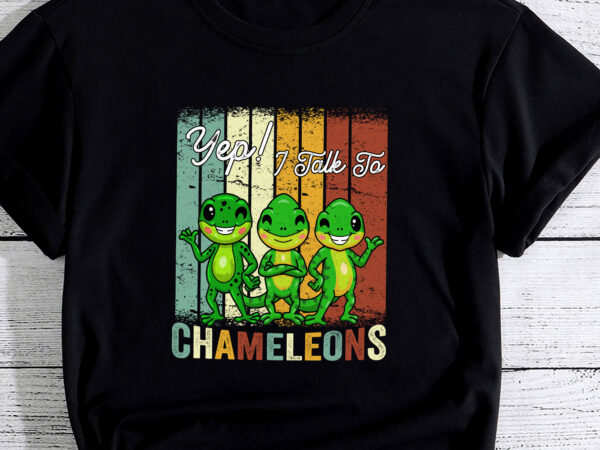 Yep i talk to chameleons funny cute t-shirt pc 1
