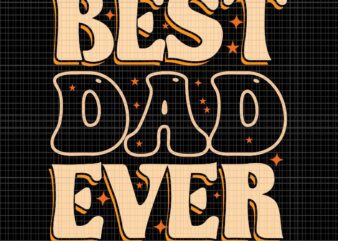 Best Dad Ever From Daughter Svg, Father’s Day Svg, Best Dad Ever Svg, Daddy Svg t shirt template