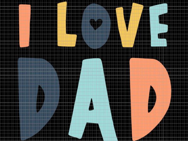 I love dad retro daddy jokes svg, daughter son wife svg, daddy jokes svg, dad svg t shirt design for sale