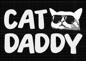 Cat Daddy Svg, Cat Father Svg, Father’s Day Svg, Daddy Cat Svg t shirt vector file