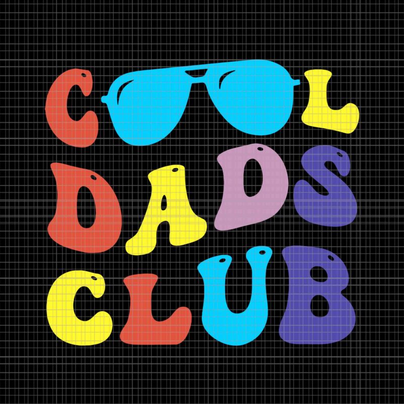 Cool Dads Club Fathers Day Svg, Groovy Retro Best Dad Ever Svg, Cool Dads Club Svg, Father’s Day Svg
