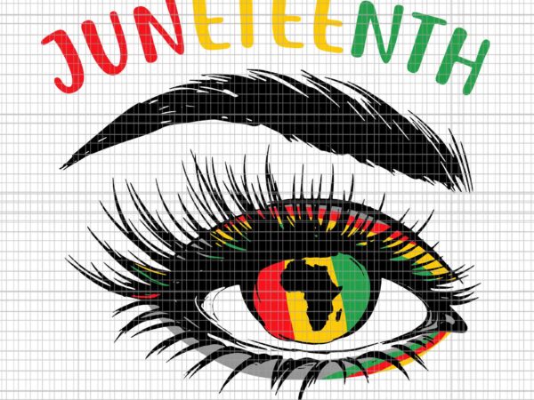 Juneteenth eye svg, women juneteenth african american svg, juneteenth day svg, juneteenth 1865 svg vector clipart