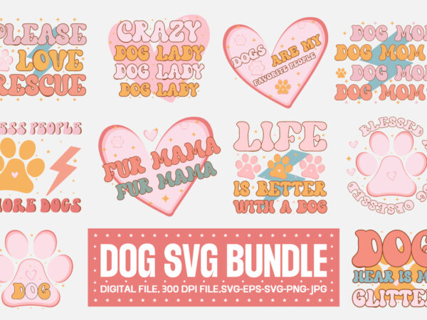 Dog svg bundle, retro dog svg bundle, dog lover svg, dog mam,birthday dog svg, dog birthday svg, dog bandana svg, dog svg bundle, dog quote svg, dog bundle svg, animal t shirt vector illustration