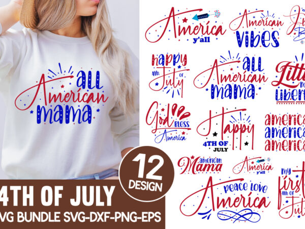 4th of july svg bundle,4th of july svg bundle, july 4th svg, fourth of july svg, america svg, usa flag svg, patriotic, independence day shirt, cut file cricut,retro 4th july