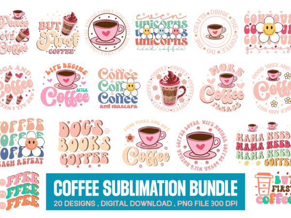 20 coffee sublimation bundle,retro coffee svg, coffee svg, iced coffee svg, wavy coffee svg, hippie svg, aesthetic svg, trendy svg, retro svg, wavy text svg caffeine svg,retro coffee svg bundle,