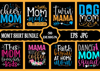 Mothers day svg bundle, mothers day EPS files for cricut, mothers day JPG bundle, best mom ever, instant download t shirt designs for sale