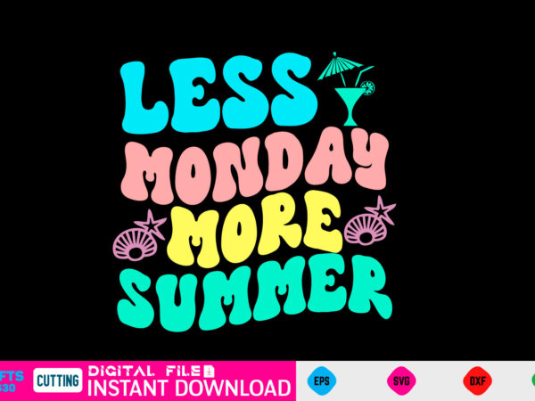 Less monday more summer svg retro design summer retro svg bundle, retro summer svg bundle, groovy summer svg, retro beach svg, groovy beach bundle, summer svg bundle, retro summer svg,