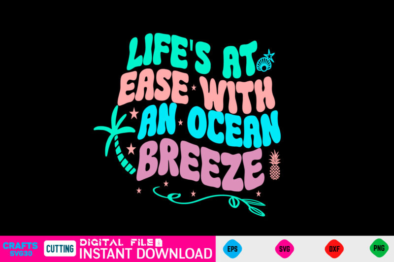 Life's at ease with an ocean breeze svg retro design Summer Retro Svg Bundle, Retro Summer Svg Bundle, Groovy Summer Svg, Retro Beach Svg, Groovy Beach Bundle, Summer Svg Bundle,