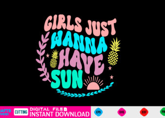 Girls just wanna have sun svg retro design Summer Retro Svg Bundle, Retro Summer Svg Bundle, Groovy Summer Svg, Retro Beach Svg, Groovy Beach Bundle, Summer Svg Bundle, Retro Summer