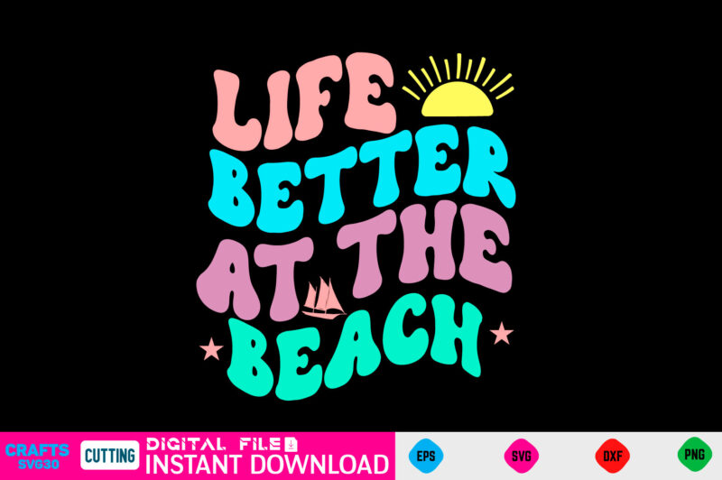 Life better at the beach svg retro design Summer Retro Svg Bundle, Retro Summer Svg Bundle, Groovy Summer Svg, Retro Beach Svg, Groovy Beach Bundle, Summer Svg Bundle, Retro Summer