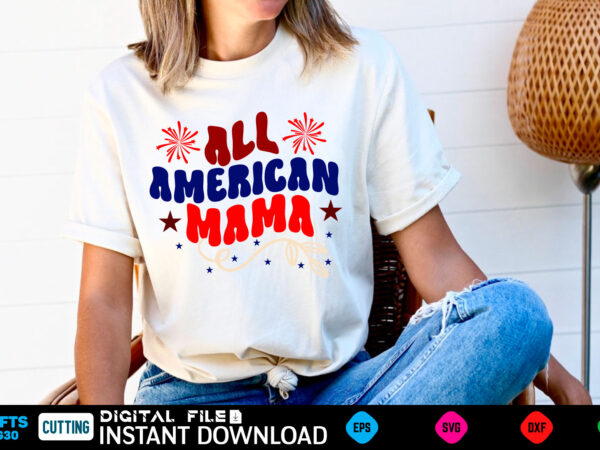 All american mama retro design 4th of july pattern, 4th of july cute, 4th of july trendy, 4th of july fun, 4th of july happy, 4th of july pretty, 4th