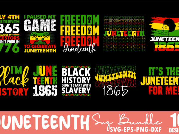 Juneteenth bundle svg, freedom juneteenth,black power svg, black life, june 19 svg, 1865 svg,juneteenth 1865 svg,cricut svg, black woman svg, juneteenth cut file vector clipart