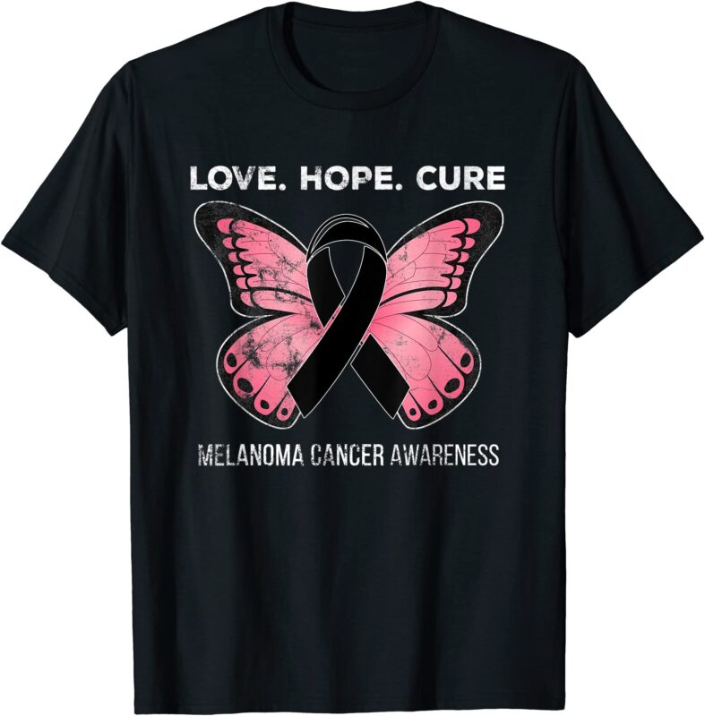 Love Hope Cure Melanoma Skin Cancer Awareness Butterfly Love Hope Cure Melanoma Skin Cancer Awareness Butterfly