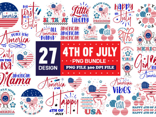 4th of july svg bundle – 27design 4th of july bundle,4th of july svg bundle, july 4th svg, fourth of july svg, america svg, usa flag svg, patriotic, independence day