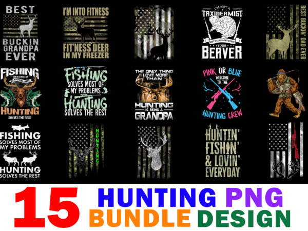 15 hunting shirt designs bundle for commercial use, hunting t-shirt, hunting png file, hunting digital file, hunting gift, hunting download, hunting design