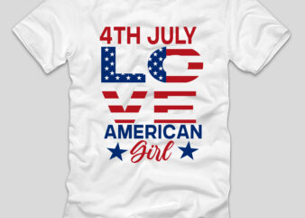 4th July Love American Girl T-shirt Design,4th july, 4th july song, 4th july fireworks, 4th july soundgarden, 4th july wreath, 4th july sufjan stevens, 4th july mariah carey, 4th july