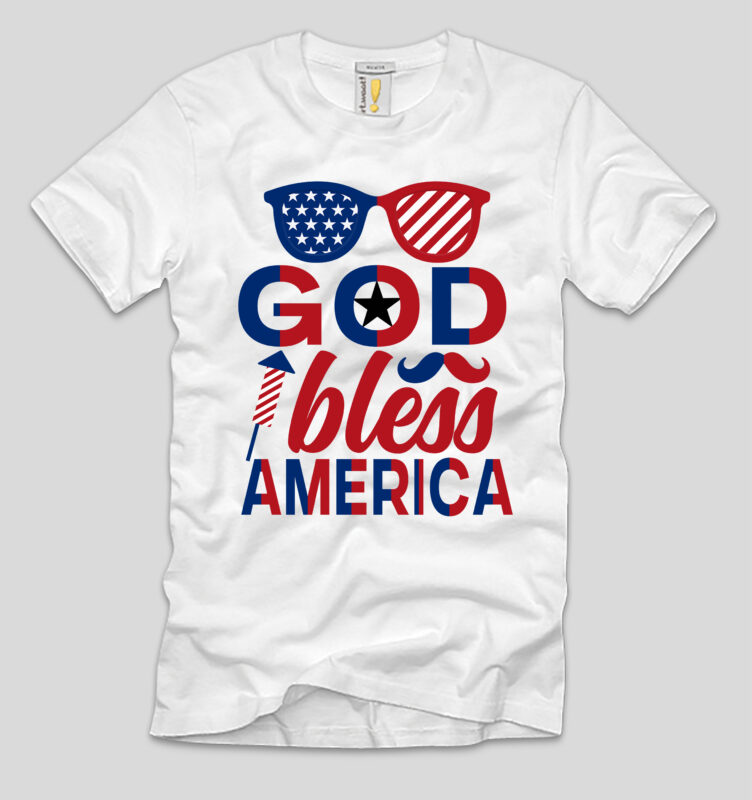 God Bless America T-shirt Design,4th july, 4th july song, 4th july fireworks, 4th july soundgarden, 4th july wreath, 4th july sufjan stevens, 4th july mariah carey, 4th july shooting, 4th