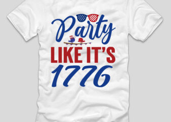 Party Like It’s 1776 T-shirt Design,4th july, 4th july song, 4th july fireworks, 4th july soundgarden, 4th july wreath, 4th july sufjan stevens, 4th july mariah carey, 4th july shooting,