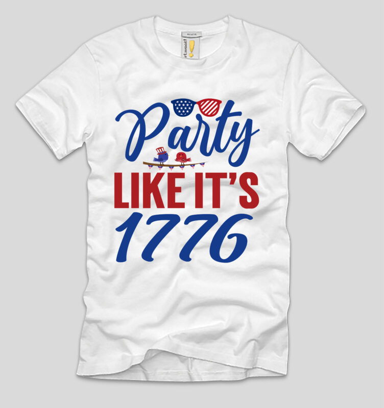 Party Like It’s 1776 T-shirt Design,4th july, 4th july song, 4th july fireworks, 4th july soundgarden, 4th july wreath, 4th july sufjan stevens, 4th july mariah carey, 4th july shooting,