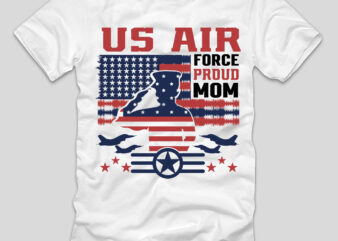 Us Air Force Proud mom T-shirt Design,4th july, 4th july song, 4th july fireworks, 4th july soundgarden, 4th july wreath, 4th july sufjan stevens, 4th july mariah carey, 4th july