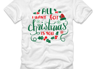 All I Want For Christmas Is You T-shirt design,Christmas T-Shirt Bundle , Christmas Vector T-Shirt Design , Santa Vector T-Shirt Design , Christmas Sublimation Bundle , Christmas SVG Mega Bundle , 220 Christmas Design , Christmas svg bundle , 20 christmas t-shirt design , winter svg bundle, christmas svg, winter svg, santa svg, christmas quote svg, funny quotes svg, snowman svg, holiday svg, winter quote svg ,christmas svg bundle, christmas clipart, christmas svg files for cricut, christmas svg cut files ,funny christmas svg bundle, christmas svg, christmas quotes svg, funny quotes svg, santa svg, snowflake svg, decoration, svg, png, dxf funny christmas svg bundle, christmas svg, christmas quotes svg, funny quotes svg, santa svg, snowflake svg, decoration, svg, png, dxf christmas bundle, christmas tree decoration bundle, christmas svg bundle, christmas tree bundle, christmas decoration bundle, christmas book bundle,, hallmark christmas wrapping paper bundle, christmas gift bundles, christmas tree bundle decor