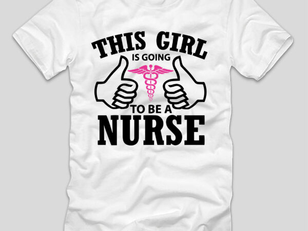 This girl is going to be a nurse t-shirt design,big bundle svg file for cricut cheetah nurse shirt svg bundle creative river cut files for cricut doctor svg leopard nurse