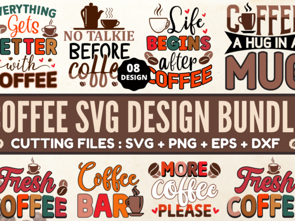 Coffee t-shirt bundle,coffee svg design t-shirt bundle