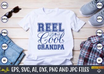 Reel Cool Grandpa,Grandparents Day, Grandparents Day t-shirt, Grandparents Day design,Grandparents Day Svg Bundle, Grandpa Svg, Grandkids Svg, Grandma Life Svg, Nana Svg, Happy Grandparents Day, Grandma Shirt, Vintage Design,Grandparents svg, Grandma svg Bundle, Nana svg Bundle, Grandkids svg, Grandma Life svg, Grandma png, Coffee Mug svg, Mimi svg,Parents and Grandparents Big Bundle SVG Cut Files, Mom svg, Dad svg, Grandma Svg, Grandparents Life Quote Bundle, Grandpa Grandma Life,Grandparents Day svg Bundle, Grandpa svg, Grandparents svg, Lips, Grandma svg, Grandparents svg, sublimation, cricut svg,Grandparents Day svg Bundle, Grandpa svg, Grandparents svg, Best Grandma svg, Grandparents svg, sublimation, cricut svg, silhouette svg,Grandparents svg bundle, Grandma svg Bundle, Nana svg Bundle, Grandkids svg, Grandma Life svg, Grandma png, Coffee Mug svg, Mimi svg,Funny Grandparents Svg Png, Cut Files For Grandmothers Grandfathers, Promoted To Grandma, Sarcastic Png For Grandparents, Grandkids Png Svg,Grandpa and Grandma SVG Bundle, Funny Shirt Designs for Blessed Grandparents, Family Love SVG Bundle, Grandpa and Grandma Designs