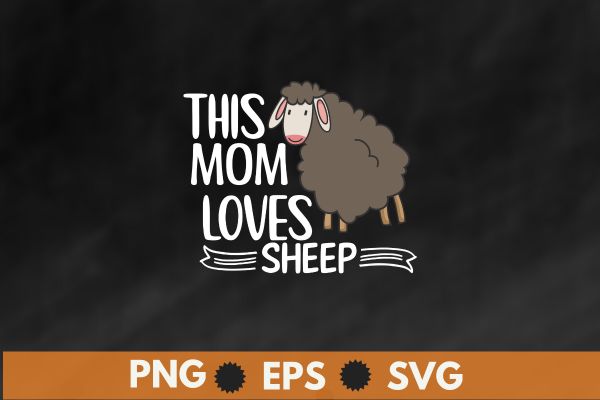 This mom loves sheep T-shirt design vector, sheep farmer,cute sheep hearts love, sheep lover, sheep mom
