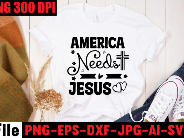America needs jesus t-shirt design,faith begins at home mom t-shirt design,mom svg bundle, mothers day svg, mom svg, mom life svg, girl mom svg, mama svg, funny mom svg, mom