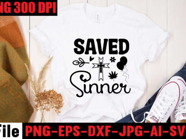 Saved sinner t-shirt design,america needs jesus t-shirt design,faith begins at home mom t-shirt design,mom svg bundle, mothers day svg, mom svg, mom life svg, girl mom svg, mama svg, funny