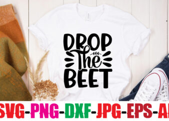 Drop The Beet T-shirt Design,Life Is Better With Chickens T-shirt Design,Bakers Gonna Bake T-shirt Design,Kitchen bundle, kitchen utensil’s for laser engraving, vinyl cutting, t-shirt printing, graphic design, card making, silhouette,