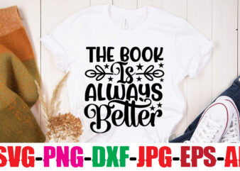 The Book Is Always Better T-shirt Design,Life Is Better With Chickens T-shirt Design,Bakers Gonna Bake T-shirt Design,Kitchen bundle, kitchen utensil’s for laser engraving, vinyl cutting, t-shirt printing, graphic design, card