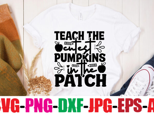 Teach the cutest pumpkins in the patch t-shirt design,blessed teacher t-shirt design,teacher t-shirt design bundle,teacher svg bundle,back to school svg bundle, back to school t-shirt design bundle , welcome back