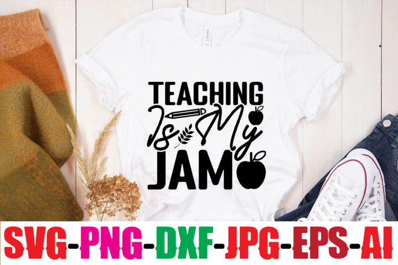 Teaching Is My Jam T-shirt Design,Blessed Teacher T-shirt Design,Teacher T-Shirt Design Bundle,Teacher SVG Bundle,Back to School SVG bUndle, Back to School T-Shirt Design Bundle , Welcome Back to School T-Shirt