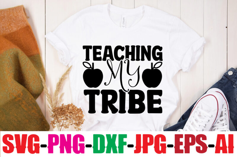Teaching My Tribe T-shirt Design,Blessed Teacher T-shirt Design,Teacher T-Shirt Design Bundle,Teacher SVG Bundle,Back to School SVG bUndle, Back to School T-Shirt Design Bundle , Welcome Back to School T-Shirt Design.