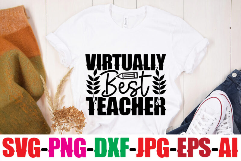 Virtually Best Teacher T-shirt Design,Blessed Teacher T-shirt Design,Teacher T-Shirt Design Bundle,Teacher SVG Bundle,Back to School SVG bUndle, Back to School T-Shirt Design Bundle , Welcome Back to School T-Shirt Design.