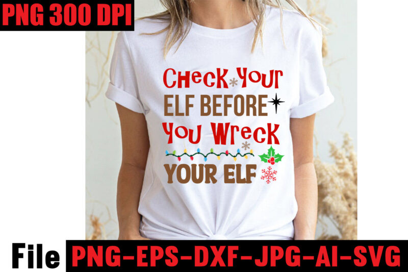Check Your Elf Before You Wreck Your Elf T-shirt Design,Baking Spirits Bright T-shirt Design,Christmas,svg,mega,bundle,christmas,design,,,christmas,svg,bundle,,,20,christmas,t-shirt,design,,,winter,svg,bundle,,christmas,svg,,winter,svg,,santa,svg,,christmas,quote,svg,,funny,quotes,svg,,snowman,svg,,holiday,svg,,winter,quote,svg,,christmas,svg,bundle,,christmas,clipart,,christmas,svg,files,for,cricut,,christmas,svg,cut,files,,funny,christmas,svg,bundle,,christmas,svg,,christmas,quotes,svg,,funny,quotes,svg,,santa,svg,,snowflake,svg,,decoration,,svg,,png,,dxf,funny,christmas,svg,bundle,,christmas,svg,,christmas,quotes,svg,,funny,quotes,svg,,santa,svg,,snowflake,svg,,decoration,,svg,,png,,dxf,christmas,bundle,,christmas,tree,decoration,bundle,,christmas,svg,bundle,,christmas,tree,bundle,,christmas,decoration,bundle,,christmas,book,bundle,,,hallmark,christmas,wrapping,paper,bundle,,christmas,gift,bundles,,christmas,tree,bundle,decorations,,christmas,wrapping,paper,bundle,,free,christmas,svg,bundle,,stocking,stuffer,bundle,,christmas,bundle,food,,stampin,up,peaceful,deer,,ornament,bundles,,christmas,bundle,svg,,lanka,kade,christmas,bundle,,christmas,food,bundle,,stampin,up,cherish,the,season,,cherish,the,season,stampin,up,,christmas,tiered,tray,decor,bundle,,christmas,ornament,bundles,,a,bundle,of,joy,nativity,,peaceful,deer,stampin,up,,elf,on,the,shelf,bundle,,christmas,dinner,bundles,,christmas,svg,bundle,free,,yankee,candle,christmas,bundle,,stocking,filler,bundle,,christmas,wrapping,bundle,,christmas,png,bundle,,hallmark,reversible,christmas,wrapping,paper,bundle,,christmas,light,bundle,,christmas,bundle,decorations,,christmas,gift,wrap,bundle,,christmas,tree,ornament,bundle,,christmas,bundle,promo,,stampin,up,christmas,season,bundle,,design,bundles,christmas,,bundle,of,joy,nativity,,christmas,stocking,bundle,,cook,christmas,lunch,bundles,,designer,christmas,tree,bundles,,christmas,advent,book,bundle,,hotel,chocolat,christmas,bundle,,peace,and,joy,stampin,up,,christmas,ornament,svg,bundle,,magnolia,christmas,candle,bundle,,christmas,bundle,2020,,christmas,design,bundles,,christmas,decorations,bundle,for,sale,,bundle,of,christmas,ornaments,,etsy,christmas,svg,bundle,,gift,bundles,for,christmas,,christmas,gift,bag,bundles,,wrapping,paper,bundle,christmas,,peaceful,deer,stampin,up,cards,,tree,decoration,bundle,,xmas,bundles,,tiered,tray,decor,bundle,christmas,,christmas,candle,bundle,,christmas,design,bundles,svg,,hallmark,christmas,wrapping,paper,bundle,with,cut,lines,on,reverse,,christmas,stockings,bundle,,bauble,bundle,,christmas,present,bundles,,poinsettia,petals,bundle,,disney,christmas,svg,bundle,,hallmark,christmas,reversible,wrapping,paper,bundle,,bundle,of,christmas,lights,,christmas,tree,and,decorations,bundle,,stampin,up,cherish,the,season,bundle,,christmas,sublimation,bundle,,country,living,christmas,bundle,,bundle,christmas,decorations,,christmas,eve,bundle,,christmas,vacation,svg,bundle,,svg,christmas,bundle,outdoor,christmas,lights,bundle,,hallmark,wrapping,paper,bundle,,tiered,tray,christmas,bundle,,elf,on,the,shelf,accessories,bundle,,classic,christmas,movie,bundle,,christmas,bauble,bundle,,christmas,eve,box,bundle,,stampin,up,christmas,gleaming,bundle,,stampin,up,christmas,pines,bundle,,buddy,the,elf,quotes,svg,,hallmark,christmas,movie,bundle,,christmas,box,bundle,,outdoor,christmas,decoration,bundle,,stampin,up,ready,for,christmas,bundle,,christmas,game,bundle,,free,christmas,bundle,svg,,christmas,craft,bundles,,grinch,bundle,svg,,noble,fir,bundles,,,diy,felt,tree,&,spare,ornaments,bundle,,christmas,season,bundle,stampin,up,,wrapping,paper,christmas,bundle,christmas,tshirt,design,,christmas,t,shirt,designs,,christmas,t,shirt,ideas,,christmas,t,shirt,designs,2020,,xmas,t,shirt,designs,,elf,shirt,ideas,,christmas,t,shirt,design,for,family,,merry,christmas,t,shirt,design,,snowflake,tshirt,,family,shirt,design,for,christmas,,christmas,tshirt,design,for,family,,tshirt,design,for,christmas,,christmas,shirt,design,ideas,,christmas,tee,shirt,designs,,christmas,t,shirt,design,ideas,,custom,christmas,t,shirts,,ugly,t,shirt,ideas,,family,christmas,t,shirt,ideas,,christmas,shirt,ideas,for,work,,christmas,family,shirt,design,,cricut,christmas,t,shirt,ideas,,gnome,t,shirt,designs,,christmas,party,t,shirt,design,,christmas,tee,shirt,ideas,,christmas,family,t,shirt,ideas,,christmas,design,ideas,for,t,shirts,,diy,christmas,t,shirt,ideas,,christmas,t,shirt,designs,for,cricut,,t,shirt,design,for,family,christmas,party,,nutcracker,shirt,designs,,funny,christmas,t,shirt,designs,,family,christmas,tee,shirt,designs,,cute,christmas,shirt,designs,,snowflake,t,shirt,design,,christmas,gnome,mega,bundle,,,160,t-shirt,design,mega,bundle,,christmas,mega,svg,bundle,,,christmas,svg,bundle,160,design,,,christmas,funny,t-shirt,design,,,christmas,t-shirt,design,,christmas,svg,bundle,,merry,christmas,svg,bundle,,,christmas,t-shirt,mega,bundle,,,20,christmas,svg,bundle,,,christmas,vector,tshirt,,christmas,svg,bundle,,,christmas,svg,bunlde,20,,,christmas,svg,cut,file,,,christmas,svg,design,christmas,tshirt,design,,christmas,shirt,designs,,merry,christmas,tshirt,design,,christmas,t,shirt,design,,christmas,tshirt,design,for,family,,christmas,tshirt,designs,2021,,christmas,t,shirt,designs,for,cricut,,christmas,tshirt,design,ideas,,christmas,shirt,designs,svg,,funny,christmas,tshirt,designs,,free,christmas,shirt,designs,,christmas,t,shirt,design,2021,,christmas,party,t,shirt,design,,christmas,tree,shirt,design,,design,your,own,christmas,t,shirt,,christmas,lights,design,tshirt,,disney,christmas,design,tshirt,,christmas,tshirt,design,app,,christmas,tshirt,design,agency,,christmas,tshirt,design,at,home,,christmas,tshirt,design,app,free,,christmas,tshirt,design,and,printing,,christmas,tshirt,design,australia,,christmas,tshirt,design,anime,t,,christmas,tshirt,design,asda,,christmas,tshirt,design,amazon,t,,christmas,tshirt,design,and,order,,design,a,christmas,tshirt,,christmas,tshirt,design,bulk,,christmas,tshirt,design,book,,christmas,tshirt,design,business,,christmas,tshirt,design,blog,,christmas,tshirt,design,business,cards,,christmas,tshirt,design,bundle,,christmas,tshirt,design,business,t,,christmas,tshirt,design,buy,t,,christmas,tshirt,design,big,w,,christmas,tshirt,design,boy,,christmas,shirt,cricut,designs,,can,you,design,shirts,with,a,cricut,,christmas,tshirt,design,dimensions,,christmas,tshirt,design,diy,,christmas,tshirt,design,download,,christmas,tshirt,design,designs,,christmas,tshirt,design,dress,,christmas,tshirt,design,drawing,,christmas,tshirt,design,diy,t,,christmas,tshirt,design,disney,christmas,tshirt,design,dog,,christmas,tshirt,design,dubai,,how,to,design,t,shirt,design,,how,to,print,designs,on,clothes,,christmas,shirt,designs,2021,,christmas,shirt,designs,for,cricut,,tshirt,design,for,christmas,,family,christmas,tshirt,design,,merry,christmas,design,for,tshirt,,christmas,tshirt,design,guide,,christmas,tshirt,design,group,,christmas,tshirt,design,generator,,christmas,tshirt,design,game,,christmas,tshirt,design,guidelines,,christmas,tshirt,design,game,t,,christmas,tshirt,design,graphic,,christmas,tshirt,design,girl,,christmas,tshirt,design,gimp,t,,christmas,tshirt,design,grinch,,christmas,tshirt,design,how,,christmas,tshirt,design,history,,christmas,tshirt,design,houston,,christmas,tshirt,design,home,,christmas,tshirt,design,houston,tx,,christmas,tshirt,design,help,,christmas,tshirt,design,hashtags,,christmas,tshirt,design,hd,t,,christmas,tshirt,design,h&m,,christmas,tshirt,design,hawaii,t,,merry,christmas,and,happy,new,year,shirt,design,,christmas,shirt,design,ideas,,christmas,tshirt,design,jobs,,christmas,tshirt,design,japan,,christmas,tshirt,design,jpg,,christmas,tshirt,design,job,description,,christmas,tshirt,design,japan,t,,christmas,tshirt,design,japanese,t,,christmas,tshirt,design,jersey,,christmas,tshirt,design,jay,jays,,christmas,tshirt,design,jobs,remote,,christmas,tshirt,design,john,lewis,,christmas,tshirt,design,logo,,christmas,tshirt,design,layout,,christmas,tshirt,design,los,angeles,,christmas,tshirt,design,ltd,,christmas,tshirt,design,llc,,christmas,tshirt,design,lab,,christmas,tshirt,design,ladies,,christmas,tshirt,design,ladies,uk,,christmas,tshirt,design,logo,ideas,,christmas,tshirt,design,local,t,,how,wide,should,a,shirt,design,be,,how,long,should,a,design,be,on,a,shirt,,different,types,of,t,shirt,design,,christmas,design,on,tshirt,,christmas,tshirt,design,program,,christmas,tshirt,design,placement,,christmas,tshirt,design,thanksgiving,svg,bundle,,autumn,svg,bundle,,svg,designs,,autumn,svg,,thanksgiving,svg,,fall,svg,designs,,png,,pumpkin,svg,,thanksgiving,svg,bundle,,thanksgiving,svg,,fall,svg,,autumn,svg,,autumn,bundle,svg,,pumpkin,svg,,turkey,svg,,png,,cut,file,,cricut,,clipart,,most,likely,svg,,thanksgiving,bundle,svg,,autumn,thanksgiving,cut,file,cricut,,autumn,quotes,svg,,fall,quotes,,thanksgiving,quotes,,fall,svg,,fall,svg,bundle,,fall,sign,,autumn,bundle,svg,,cut,file,cricut,,silhouette,,png,,teacher,svg,bundle,,teacher,svg,,teacher,svg,free,,free,teacher,svg,,teacher,appreciation,svg,,teacher,life,svg,,teacher,apple,svg,,best,teacher,ever,svg,,teacher,shirt,svg,,teacher,svgs,,best,teacher,svg,,teachers,can,do,virtually,anything,svg,,teacher,rainbow,svg,,teacher,appreciation,svg,free,,apple,svg,teacher,,teacher,starbucks,svg,,teacher,free,svg,,teacher,of,all,things,svg,,math,teacher,svg,,svg,teacher,,teacher,apple,svg,free,,preschool,teacher,svg,,funny,teacher,svg,,teacher,monogram,svg,free,,paraprofessional,svg,,super,teacher,svg,,art,teacher,svg,,teacher,nutrition,facts,svg,,teacher,cup,svg,,teacher,ornament,svg,,thank,you,teacher,svg,,free,svg,teacher,,i,will,teach,you,in,a,room,svg,,kindergarten,teacher,svg,,free,teacher,svgs,,teacher,starbucks,cup,svg,,science,teacher,svg,,teacher,life,svg,free,,nacho,average,teacher,svg,,teacher,shirt,svg,free,,teacher,mug,svg,,teacher,pencil,svg,,teaching,is,my,superpower,svg,,t,is,for,teacher,svg,,disney,teacher,svg,,teacher,strong,svg,,teacher,nutrition,facts,svg,free,,teacher,fuel,starbucks,cup,svg,,love,teacher,svg,,teacher,of,tiny,humans,svg,,one,lucky,teacher,svg,,teacher,facts,svg,,teacher,squad,svg,,pe,teacher,svg,,teacher,wine,glass,svg,,teach,peace,svg,,kindergarten,teacher,svg,free,,apple,teacher,svg,,teacher,of,the,year,svg,,teacher,strong,svg,free,,virtual,teacher,svg,free,,preschool,teacher,svg,free,,math,teacher,svg,free,,etsy,teacher,svg,,teacher,definition,svg,,love,teach,inspire,svg,,i,teach,tiny,humans,svg,,paraprofessional,svg,free,,teacher,appreciation,week,svg,,free,teacher,appreciation,svg,,best,teacher,svg,free,,cute,teacher,svg,,starbucks,teacher,svg,,super,teacher,svg,free,,teacher,clipboard,svg,,teacher,i,am,svg,,teacher,keychain,svg,,teacher,shark,svg,,teacher,fuel,svg,fre,e,svg,for,teachers,,virtual,teacher,svg,,blessed,teacher,svg,,rainbow,teacher,svg,,funny,teacher,svg,free,,future,teacher,svg,,teacher,heart,svg,,best,teacher,ever,svg,free,,i,teach,wild,things,svg,,tgif,teacher,svg,,teachers,change,the,world,svg,,english,teacher,svg,,teacher,tribe,svg,,disney,teacher,svg,free,,teacher,saying,svg,,science,teacher,svg,free,,teacher,love,svg,,teacher,name,svg,,kindergarten,crew,svg,,substitute,teacher,svg,,teacher,bag,svg,,teacher,saurus,svg,,free,svg,for,teachers,,free,teacher,shirt,svg,,teacher,coffee,svg,,teacher,monogram,svg,,teachers,can,virtually,do,anything,svg,,worlds,best,teacher,svg,,teaching,is,heart,work,svg,,because,virtual,teaching,svg,,one,thankful,teacher,svg,,to,teach,is,to,love,svg,,kindergarten,squad,svg,,apple,svg,teacher,free,,free,funny,teacher,svg,,free,teacher,apple,svg,,teach,inspire,grow,svg,,reading,teacher,svg,,teacher,card,svg,,history,teacher,svg,,teacher,wine,svg,,teachersaurus,svg,,teacher,pot,holder,svg,free,,teacher,of,smart,cookies,svg,,spanish,teacher,svg,,difference,maker,teacher,life,svg,,livin,that,teacher,life,svg,,black,teacher,svg,,coffee,gives,me,teacher,powers,svg,,teaching,my,tribe,svg,,svg,teacher,shirts,,thank,you,teacher,svg,free,,tgif,teacher,svg,free,,teach,love,inspire,apple,svg,,teacher,rainbow,svg,free,,quarantine,teacher,svg,,teacher,thank,you,svg,,teaching,is,my,jam,svg,free,,i,teach,smart,cookies,svg,,teacher,of,all,things,svg,free,,teacher,tote,bag,svg,,teacher,shirt,ideas,svg,,teaching,future,leaders,svg,,teacher,stickers,svg,,fall,teacher,svg,,teacher,life,apple,svg,,teacher,appreciation,card,svg,,pe,teacher,svg,free,,teacher,svg,shirts,,teachers,day,svg,,teacher,of,wild,things,svg,,kindergarten,teacher,shirt,svg,,teacher,cricut,svg,,teacher,stuff,svg,,art,teacher,svg,free,,teacher,keyring,svg,,teachers,are,magical,svg,,free,thank,you,teacher,svg,,teacher,can,do,virtually,anything,svg,,teacher,svg,etsy,,teacher,mandala,svg,,teacher,gifts,svg,,svg,teacher,free,,teacher,life,rainbow,svg,,cricut,teacher,svg,free,,teacher,baking,svg,,i,will,teach,you,svg,,free,teacher,monogram,svg,,teacher,coffee,mug,svg,,sunflower,teacher,svg,,nacho,average,teacher,svg,free,,thanksgiving,teacher,svg,,paraprofessional,shirt,svg,,teacher,sign,svg,,teacher,eraser,ornament,svg,,tgif,teacher,shirt,svg,,quarantine,teacher,svg,free,,teacher,saurus,svg,free,,appreciation,svg,,free,svg,teacher,apple,,math,teachers,have,problems,svg,,black,educators,matter,svg,,pencil,teacher,svg,,cat,in,the,hat,teacher,svg,,teacher,t,shirt,svg,,teaching,a,walk,in,the,park,svg,,teach,peace,svg,free,,teacher,mug,svg,free,,thankful,teacher,svg,,free,teacher,life,svg,,teacher,besties,svg,,unapologetically,dope,black,teacher,svg,,i,became,a,teacher,for,the,money,and,fame,svg,,teacher,of,tiny,humans,svg,free,,goodbye,lesson,plan,hello,sun,tan,svg,,teacher,apple,free,svg,,i,survived,pandemic,teaching,svg,,i,will,teach,you,on,zoom,svg,,my,favorite,people,call,me,teacher,svg,,teacher,by,day,disney,princess,by,night,svg,,dog,svg,bundle,,peeking,dog,svg,bundle,,dog,breed,svg,bundle,,dog,face,svg,bundle,,different,types,of,dog,cones,,dog,svg,bundle,army,,dog,svg,bundle,amazon,,dog,svg,bundle,app,,dog,svg,bundle,analyzer,,dog,svg,bundles,australia,,dog,svg,bundles,afro,,dog,svg,bundle,cricut,,dog,svg,bundle,costco,,dog,svg,bundle,ca,,dog,svg,bundle,car,,dog,svg,bundle,cut,out,,dog,svg,bundle,code,,dog,svg,bundle,cost,,dog,svg,bundle,cutting,files,,dog,svg,bundle,converter,,dog,svg,bundle,commercial,use,,dog,svg,bundle,download,,dog,svg,bundle,designs,,dog,svg,bundle,deals,,dog,svg,bundle,download,free,,dog,svg,bundle,dinosaur,,dog,svg,bundle,dad,,dog,svg,bundle,doodle,,dog,svg,bundle,doormat,,dog,svg,bundle,dalmatian,,dog,svg,bundle,duck,,dog,svg,bundle,etsy,,dog,svg,bundle,etsy,free,,dog,svg,bundle,etsy,free,download,,dog,svg,bundle,ebay,,dog,svg,bundle,extractor,,dog,svg,bundle,exec,,dog,svg,bundle,easter,,dog,svg,bundle,encanto,,dog,svg,bundle,ears,,dog,svg,bundle,eyes,,what,is,an,svg,bundle,,dog,svg,bundle,gifts,,dog,svg,bundle,gif,,dog,svg,bundle,golf,,dog,svg,bundle,girl,,dog,svg,bundle,gamestop,,dog,svg,bundle,games,,dog,svg,bundle,guide,,dog,svg,bundle,groomer,,dog,svg,bundle,grinch,,dog,svg,bundle,grooming,,dog,svg,bundle,happy,birthday,,dog,svg,bundle,hallmark,,dog,svg,bundle,happy,planner,,dog,svg,bundle,hen,,dog,svg,bundle,happy,,dog,svg,bundle,hair,,dog,svg,bundle,home,and,auto,,dog,svg,bundle,hair,website,,dog,svg,bundle,hot,,dog,svg,bundle,halloween,,dog,svg,bundle,images,,dog,svg,bundle,ideas,,dog,svg,bundle,id,,dog,svg,bundle,it,,dog,svg,bundle,images,free,,dog,svg,bundle,identifier,,dog,svg,bundle,install,,dog,svg,bundle,icon,,dog,svg,bundle,illustration,,dog,svg,bundle,include,,dog,svg,bundle,jpg,,dog,svg,bundle,jersey,,dog,svg,bundle,joann,,dog,svg,bundle,joann,fabrics,,dog,svg,bundle,joy,,dog,svg,bundle,juneteenth,,dog,svg,bundle,jeep,,dog,svg,bundle,jumping,,dog,svg,bundle,jar,,dog,svg,bundle,jojo,siwa,,dog,svg,bundle,kit,,dog,svg,bundle,koozie,,dog,svg,bundle,kiss,,dog,svg,bundle,king,,dog,svg,bundle,kitchen,,dog,svg,bundle,keychain,,dog,svg,bundle,keyring,,dog,svg,bundle,kitty,,dog,svg,bundle,letters,,dog,svg,bundle,love,,dog,svg,bundle,logo,,dog,svg,bundle,lovevery,,dog,svg,bundle,layered,,dog,svg,bundle,lover,,dog,svg,bundle,lab,,dog,svg,bundle,leash,,dog,svg,bundle,life,,dog,svg,bundle,loss,,dog,svg,bundle,minecraft,,dog,svg,bundle,military,,dog,svg,bundle,maker,,dog,svg,bundle,mug,,dog,svg,bundle,mail,,dog,svg,bundle,monthly,,dog,svg,bundle,me,,dog,svg,bundle,mega,,dog,svg,bundle,mom,,dog,svg,bundle,mama,,dog,svg,bundle,name,,dog,svg,bundle,near,me,,dog,svg,bundle,navy,,dog,svg,bundle,not,working,,dog,svg,bundle,not,found,,dog,svg,bundle,not,enough,space,,dog,svg,bundle,nfl,,dog,svg,bundle,nose,,dog,svg,bundle,nurse,,dog,svg,bundle,newfoundland,,dog,svg,bundle,of,flowers,,dog,svg,bundle,on,etsy,,dog,svg,bundle,online,,dog,svg,bundle,online,free,,dog,svg,bundle,of,joy,,dog,svg,bundle,of,brittany,,dog,svg,bundle,of,shingles,,dog,svg,bundle,on,poshmark,,dog,svg,bundles,on,sale,,dogs,ears,are,red,and,crusty,,dog,svg,bundle,quotes,,dog,svg,bundle,queen,,,dog,svg,bundle,quilt,,dog,svg,bundle,quilt,pattern,,dog,svg,bundle,que,,dog,svg,bundle,reddit,,dog,svg,bundle,religious,,dog,svg,bundle,rocket,league,,dog,svg,bundle,rocket,,dog,svg,bundle,review,,dog,svg,bundle,resource,,dog,svg,bundle,rescue,,dog,svg,bundle,rugrats,,dog,svg,bundle,rip,,,dog,svg,bundle,roblox,,dog,svg,bundle,svg,,dog,svg,bundle,svg,free,,dog,svg,bundle,site,,dog,svg,bundle,svg,files,,dog,svg,bundle,shop,,dog,svg,bundle,sale,,dog,svg,bundle,shirt,,dog,svg,bundle,silhouette,,dog,svg,bundle,sayings,,dog,svg,bundle,sign,,dog,svg,bundle,tumblr,,dog,svg,bundle,template,,dog,svg,bundle,to,print,,dog,svg,bundle,target,,dog,svg,bundle,trove,,dog,svg,bundle,to,install,mode,,dog,svg,bundle,treats,,dog,svg,bundle,tags,,dog,svg,bundle,teacher,,dog,svg,bundle,top,,dog,svg,bundle,usps,,dog,svg,bundle,ukraine,,dog,svg,bundle,uk,,dog,svg,bundle,ups,,dog,svg,bundle,up,,dog,svg,bundle,url,present,,dog,svg,bundle,up,crossword,clue,,dog,svg,bundle,valorant,,dog,svg,bundle,vector,,dog,svg,bundle,vk,,dog,svg,bundle,vs,battle,pass,,dog,svg,bundle,vs,resin,,dog,svg,bundle,vs,solly,,dog,svg,bundle,valentine,,dog,svg,bundle,vacation,,dog,svg,bundle,vizsla,,dog,svg,bundle,verse,,dog,svg,bundle,walmart,,dog,svg,bundle,with,cricut,,dog,svg,bundle,with,logo,,dog,svg,bundle,with,flowers,,dog,svg,bundle,with,name,,dog,svg,bundle,wizard101,,dog,svg,bundle,worth,it,,dog,svg,bundle,websites,,dog,svg,bundle,wiener,,dog,svg,bundle,wedding,,dog,svg,bundle,xbox,,dog,svg,bundle,xd,,dog,svg,bundle,xmas,,dog,svg,bundle,xbox,360,,dog,svg,bundle,youtube,,dog,svg,bundle,yarn,,dog,svg,bundle,young,living,,dog,svg,bundle,yellowstone,,dog,svg,bundle,yoga,,dog,svg,bundle,yorkie,,dog,svg,bundle,yoda,,dog,svg,bundle,year,,dog,svg,bundle,zip,,dog,svg,bundle,zombie,,dog,svg,bundle,zazzle,,dog,svg,bundle,zebra,,dog,svg,bundle,zelda,,dog,svg,bundle,zero,,dog,svg,bundle,zodiac,,dog,svg,bundle,zero,ghost,,dog,svg,bundle,007,,dog,svg,bundle,001,,dog,svg,bundle,0.5,,dog,svg,bundle,123,,dog,svg,bundle,100,pack,,dog,svg,bundle,1,smite,,dog,svg,bundle,1,warframe,,dog,svg,bundle,2022,,dog,svg,bundle,2021,,dog,svg,bundle,2018,,dog,svg,bundle,2,smite,,dog,svg,bundle,3d,,dog,svg,bundle,34500,,dog,svg,bundle,35000,,dog,svg,bundle,4,pack,,dog,svg,bundle,4k,,dog,svg,bundle,4×6,,dog,svg,bundle,420,,dog,svg,bundle,5,below,,dog,svg,bundle,50th,anniversary,,dog,svg,bundle,5,pack,,dog,svg,bundle,5×7,,dog,svg,bundle,6,pack,,dog,svg,bundle,8×10,,dog,svg,bundle,80s,,dog,svg,bundle,8.5,x,11,,dog,svg,bundle,8,pack,,dog,svg,bundle,80000,,dog,svg,bundle,90s,,fall,svg,bundle,,,fall,t-shirt,design,bundle,,,fall,svg,bundle,quotes,,,funny,fall,svg,bundle,20,design,,,fall,svg,bundle,,autumn,svg,,hello,fall,svg,,pumpkin,patch,svg,,sweater,weather,svg,,fall,shirt,svg,,thanksgiving,svg,,dxf,,fall,sublimation,fall,svg,bundle,,fall,svg,files,for,cricut,,fall,svg,,happy,fall,svg,,autumn,svg,bundle,,svg,designs,,pumpkin,svg,,silhouette,,cricut,fall,svg,,fall,svg,bundle,,fall,svg,for,shirts,,autumn,svg,,autumn,svg,bundle,,fall,svg,bundle,,fall,bundle,,silhouette,svg,bundle,,fall,sign,svg,bundle,,svg,shirt,designs,,instant,download,bundle,pumpkin,spice,svg,,thankful,svg,,blessed,svg,,hello,pumpkin,,cricut,,silhouette,fall,svg,,happy,fall,svg,,fall,svg,bundle,,autumn,svg,bundle,,svg,designs,,png,,pumpkin,svg,,silhouette,,cricut,fall,svg,bundle,–,fall,svg,for,cricut,–,fall,tee,svg,bundle,–,digital,download,fall,svg,bundle,,fall,quotes,svg,,autumn,svg,,thanksgiving,svg,,pumpkin,svg,,fall,clipart,autumn,,pumpkin,spice,,thankful,,sign,,shirt,fall,svg,,happy,fall,svg,,fall,svg,bundle,,autumn,svg,bundle,,svg,designs,,png,,pumpkin,svg,,silhouette,,cricut,fall,leaves,bundle,svg,–,instant,digital,download,,svg,,ai,,dxf,,eps,,png,,studio3,,and,jpg,files,included!,fall,,harvest,,thanksgiving,fall,svg,bundle,,fall,pumpkin,svg,bundle,,autumn,svg,bundle,,fall,cut,file,,thanksgiving,cut,file,,fall,svg,,autumn,svg,,fall,svg,bundle,,,thanksgiving,t-shirt,design,,,funny,fall,t-shirt,design,,,fall,messy,bun,,,meesy,bun,funny,thanksgiving,svg,bundle,,,fall,svg,bundle,,autumn,svg,,hello,fall,svg,,pumpkin,patch,svg,,sweater,weather,svg,,fall,shirt,svg,,thanksgiving,svg,,dxf,,fall,sublimation,fall,svg,bundle,,fall,svg,files,for,cricut,,fall,svg,,happy,fall,svg,,autumn,svg,bundle,,svg,designs,,pumpkin,svg,,silhouette,,cricut,fall,svg,,fall,svg,bundle,,fall,svg,for,shirts,,autumn,svg,,autumn,svg,bundle,,fall,svg,bundle,,fall,bundle,,silhouette,svg,bundle,,fall,sign,svg,bundle,,svg,shirt,designs,,instant,download,bundle,pumpkin,spice,svg,,thankful,svg,,blessed,svg,,hello,pumpkin,,cricut,,silhouette,fall,svg,,happy,fall,svg,,fall,svg,bundle,,autumn,svg,bundle,,svg,designs,,png,,pumpkin,svg,,silhouette,,cricut,fall,svg,bundle,–,fall,svg,for,cricut,–,fall,tee,svg,bundle,–,digital,download,fall,svg,bundle,,fall,quotes,svg,,autumn,svg,,thanksgiving,svg,,pumpkin,svg,,fall,clipart,autumn,,pumpkin,spice,,thankful,,sign,,shirt,fall,svg,,happy,fall,svg,,fall,svg,bundle,,autumn,svg,bundle,,svg,designs,,png,,pumpkin,svg,,silhouette,,cricut,fall,leaves,bundle,svg,–,instant,digital,download,,svg,,ai,,dxf,,eps,,png,,studio3,,and,jpg,files,included!,fall,,harvest,,thanksgiving,fall,svg,bundle,,fall,pumpkin,svg,bundle,,autumn,svg,bundle,,fall,cut,file,,thanksgiving,cut,file,,fall,svg,,autumn,svg,,pumpkin,quotes,svg,pumpkin,svg,design,,pumpkin,svg,,fall,svg,,svg,,free,svg,,svg,format,,among,us,svg,,svgs,,star,svg,,disney,svg,,scalable,vector,graphics,,free,svgs,for,cricut,,star,wars,svg,,freesvg,,among,us,svg,free,,cricut,svg,,disney,svg,free,,dragon,svg,,yoda,svg,,free,disney,svg,,svg,vector,,svg,graphics,,cricut,svg,free,,star,wars,svg,free,,jurassic,park,svg,,train,svg,,fall,svg,free,,svg,love,,silhouette,svg,,free,fall,svg,,among,us,free,svg,,it,svg,,star,svg,free,,svg,website,,happy,fall,yall,svg,,mom,bun,svg,,among,us,cricut,,dragon,svg,free,,free,among,us,svg,,svg,designer,,buffalo,plaid,svg,,buffalo,svg,,svg,for,website,,toy,story,svg,free,,yoda,svg,free,,a,svg,,svgs,free,,s,svg,,free,svg,graphics,,feeling,kinda,idgaf,ish,today,svg,,disney,svgs,,cricut,free,svg,,silhouette,svg,free,,mom,bun,svg,free,,dance,like,frosty,svg,,disney,world,svg,,jurassic,world,svg,,svg,cuts,free,,messy,bun,mom,life,svg,,svg,is,a,,designer,svg,,dory,svg,,messy,bun,mom,life,svg,free,,free,svg,disney,,free,svg,vector,,mom,life,messy,bun,svg,,disney,free,svg,,toothless,svg,,cup,wrap,svg,,fall,shirt,svg,,to,infinity,and,beyond,svg,,nightmare,before,christmas,cricut,,t,shirt,svg,free,,the,nightmare,before,christmas,svg,,svg,skull,,dabbing,unicorn,svg,,freddie,mercury,svg,,halloween,pumpkin,svg,,valentine,gnome,svg,,leopard,pumpkin,svg,,autumn,svg,,among,us,cricut,free,,white,claw,svg,free,,educated,vaccinated,caffeinated,dedicated,svg,,sawdust,is,man,glitter,svg,,oh,look,another,glorious,morning,svg,,beast,svg,,happy,fall,svg,,free,shirt,svg,,distressed,flag,svg,free,,bt21,svg,,among,us,svg,cricut,,among,us,cricut,svg,free,,svg,for,sale,,cricut,among,us,,snow,man,svg,,mamasaurus,svg,free,,among,us,svg,cricut,free,,cancer,ribbon,svg,free,,snowman,faces,svg,,,,christmas,funny,t-shirt,design,,,christmas,t-shirt,design,,christmas,svg,bundle,,merry,christmas,svg,bundle,,,christmas,t-shirt,mega,bundle,,,20,christmas,svg,bundle,,,christmas,vector,tshirt,,christmas,svg,bundle,,,christmas,svg,bunlde,20,,,christmas,svg,cut,file,,,christmas,svg,design,christmas,tshirt,design,,christmas,shirt,designs,,merry,christmas,tshirt,design,,christmas,t,shirt,design,,christmas,tshirt,design,for,family,,christmas,tshirt,designs,2021,,christmas,t,shirt,designs,for,cricut,,christmas,tshirt,design,ideas,,christmas,shirt,designs,svg,,funny,christmas,tshirt,designs,,free,christmas,shirt,designs,,christmas,t,shirt,design,2021,,christmas,party,t,shirt,design,,christmas,tree,shirt,design,,design,your,own,christmas,t,shirt,,christmas,lights,design,tshirt,,disney,christmas,design,tshirt,,christmas,tshirt,design,app,,christmas,tshirt,design,agency,,christmas,tshirt,design,at,home,,christmas,tshirt,design,app,free,,christmas,tshirt,design,and,printing,,christmas,tshirt,design,australia,,christmas,tshirt,design,anime,t,,christmas,tshirt,design,asda,,christmas,tshirt,design,amazon,t,,christmas,tshirt,design,and,order,,design,a,christmas,tshirt,,christmas,tshirt,design,bulk,,christmas,tshirt,design,book,,christmas,tshirt,design,business,,christmas,tshirt,design,blog,,christmas,tshirt,design,business,cards,,christmas,tshirt,design,bundle,,christmas,tshirt,design,business,t,,christmas,tshirt,design,buy,t,,christmas,tshirt,design,big,w,,christmas,tshirt,design,boy,,christmas,shirt,cricut,designs,,can,you,design,shirts,with,a,cricut,,christmas,tshirt,design,dimensions,,christmas,tshirt,design,diy,,christmas,tshirt,design,download,,christmas,tshirt,design,designs,,christmas,tshirt,design,dress,,christmas,tshirt,design,drawing,,christmas,tshirt,design,diy,t,,christmas,tshirt,design,disney,christmas,tshirt,design,dog,,christmas,tshirt,design,dubai,,how,to,design,t,shirt,design,,how,to,print,designs,on,clothes,,christmas,shirt,designs,2021,,christmas,shirt,designs,for,cricut,,tshirt,design,for,christmas,,family,christmas,tshirt,design,,merry,christmas,design,for,tshirt,,christmas,tshirt,design,guide,,christmas,tshirt,design,group,,christmas,tshirt,design,generator,,christmas,tshirt,design,game,,christmas,tshirt,design,guidelines,,christmas,tshirt,design,game,t,,christmas,tshirt,design,graphic,,christmas,tshirt,design,girl,,christmas,tshirt,design,gimp,t,,christmas,tshirt,design,grinch,,christmas,tshirt,design,how,,christmas,tshirt,design,history,,christmas,tshirt,design,houston,,christmas,tshirt,design,home,,christmas,tshirt,design,houston,tx,,christmas,tshirt,design,help,,christmas,tshirt,design,hashtags,,christmas,tshirt,design,hd,t,,christmas,tshirt,design,h&m,,christmas,tshirt,design,hawaii,t,,merry,christmas,and,happy,new,year,shirt,design,,christmas,shirt,design,ideas,,christmas,tshirt,design,jobs,,christmas,tshirt,design,japan,,christmas,tshirt,design,jpg,,christmas,tshirt,design,job,description,,christmas,tshirt,design,japan,t,,christmas,tshirt,design,japanese,t,,christmas,tshirt,design,jersey,,christmas,tshirt,design,jay,jays,,christmas,tshirt,design,jobs,remote,,christmas,tshirt,design,john,lewis,,christmas,tshirt,design,logo,,christmas,tshirt,design,layout,,christmas,tshirt,design,los,angeles,,christmas,tshirt,design,ltd,,christmas,tshirt,design,llc,,christmas,tshirt,design,lab,,christmas,tshirt,design,ladies,,christmas,tshirt,design,ladies,uk,,christmas,tshirt,design,logo,ideas,,christmas,tshirt,design,local,t,,how,wide,should,a,shirt,design,be,,how,long,should,a,design,be,on,a,shirt,,different,types,of,t,shirt,design,,christmas,design,on,tshirt,,christmas,tshirt,design,program,,christmas,tshirt,design,placement,,christmas,tshirt,design,png,,christmas,tshirt,design,price,,christmas,tshirt,design,print,,christmas,tshirt,design,printer,,christmas,tshirt,design,pinterest,,christmas,tshirt,design,placement,guide,,christmas,tshirt,design,psd,,christmas,tshirt,design,photoshop,,christmas,tshirt,design,quotes,,christmas,tshirt,design,quiz,,christmas,tshirt,design,questions,,christmas,tshirt,design,quality,,christmas,tshirt,design,qatar,t,,christmas,tshirt,design,quotes,t,,christmas,tshirt,design,quilt,,christmas,tshirt,design,quinn,t,,christmas,tshirt,design,quick,,christmas,tshirt,design,quarantine,,christmas,tshirt,design,rules,,christmas,tshirt,design,reddit,,christmas,tshirt,design,red,,christmas,tshirt,design,redbubble,,christmas,tshirt,design,roblox,,christmas,tshirt,design,roblox,t,,christmas,tshirt,design,resolution,,christmas,tshirt,design,rates,,christmas,tshirt,design,rubric,,christmas,tshirt,design,ruler,,christmas,tshirt,design,size,guide,,christmas,tshirt,design,size,,christmas,tshirt,design,software,,christmas,tshirt,design,site,,christmas,tshirt,design,svg,,christmas,tshirt,design,studio,,christmas,tshirt,design,stores,near,me,,christmas,tshirt,design,shop,,christmas,tshirt,design,sayings,,christmas,tshirt,design,sublimation,t,,christmas,tshirt,design,template,,christmas,tshirt,design,tool,,christmas,tshirt,design,tutorial,,christmas,tshirt,design,template,free,,christmas,tshirt,design,target,,christmas,tshirt,design,typography,,christmas,tshirt,design,t-shirt,,christmas,tshirt,design,tree,,christmas,tshirt,design,tesco,,t,shirt,design,methods,,t,shirt,design,examples,,christmas,tshirt,design,usa,,christmas,tshirt,design,uk,,christmas,tshirt,design,us,,christmas,tshirt,design,ukraine,,christmas,tshirt,design,usa,t,,christmas,tshirt,design,upload,,christmas,tshirt,design,unique,t,,christmas,tshirt,design,uae,,christmas,tshirt,design,unisex,,christmas,tshirt,design,utah,,christmas,t,shirt,designs,vector,,christmas,t,shirt,design,vector,free,,christmas,tshirt,design,website,,christmas,tshirt,design,wholesale,,christmas,tshirt,design,womens,,christmas,tshirt,design,with,picture,,christmas,tshirt,design,web,,christmas,tshirt,design,with,logo,,christmas,tshirt,design,walmart,,christmas,tshirt,design,with,text,,christmas,tshirt,design,words,,christmas,tshirt,design,white,,christmas,tshirt,design,xxl,,christmas,tshirt,design,xl,,christmas,tshirt,design,xs,,christmas,tshirt,design,youtube,,christmas,tshirt,design,your,own,,christmas,tshirt,design,yearbook,,christmas,tshirt,design,yellow,,christmas,tshirt,design,your,own,t,,christmas,tshirt,design,yourself,,christmas,tshirt,design,yoga,t,,christmas,tshirt,design,youth,t,,christmas,tshirt,design,zoom,,christmas,tshirt,design,zazzle,,christmas,tshirt,design,zoom,background,,christmas,tshirt,design,zone,,christmas,tshirt,design,zara,,christmas,tshirt,design,zebra,,christmas,tshirt,design,zombie,t,,christmas,tshirt,design,zealand,,christmas,tshirt,design,zumba,,christmas,tshirt,design,zoro,t,,christmas,tshirt,design,0-3,months,,christmas,tshirt,design,007,t,,christmas,tshirt,design,101,,christmas,tshirt,design,1950s,,christmas,tshirt,design,1978,,christmas,tshirt,design,1971,,christmas,tshirt,design,1996,,christmas,tshirt,design,1987,,christmas,tshirt,design,1957,,,christmas,tshirt,design,1980s,t,,christmas,tshirt,design,1960s,t,,christmas,tshirt,design,11,,christmas,shirt,designs,2022,,christmas,shirt,designs,2021,family,,christmas,t-shirt,design,2020,,christmas,t-shirt,designs,2022,,two,color,t-shirt,design,ideas,,christmas,tshirt,design,3d,,christmas,tshirt,design,3d,print,,christmas,tshirt,design,3xl,,christmas,tshirt,design,3-4,,christmas,tshirt,design,3xl,t,,christmas,tshirt,design,3/4,sleeve,,christmas,tshirt,design,30th,anniversary,,christmas,tshirt,design,3d,t,,christmas,tshirt,design,3x,,christmas,tshirt,design,3t,,christmas,tshirt,design,5×7,,christmas,tshirt,design,50th,anniversary,,christmas,tshirt,design,5k,,christmas,tshirt,design,5xl,,christmas,tshirt,design,50th,birthday,,christmas,tshirt,design,50th,t,,christmas,tshirt,design,50s,,christmas,tshirt,design,5,t,christmas,tshirt,design,5th,grade,christmas,svg,bundle,home,and,auto,,christmas,svg,bundle,hair,website,christmas,svg,bundle,hat,,christmas,svg,bundle,houses,,christmas,svg,bundle,heaven,,christmas,svg,bundle,id,,christmas,svg,bundle,images,,christmas,svg,bundle,identifier,,christmas,svg,bundle,install,,christmas,svg,bundle,images,free,,christmas,svg,bundle,ideas,,christmas,svg,bundle,icons,,christmas,svg,bundle,in,heaven,,christmas,svg,bundle,inappropriate,,christmas,svg,bundle,initial,,christmas,svg,bundle,jpg,,christmas,svg,bundle,january,2022,,christmas,svg,bundle,juice,wrld,,christmas,svg,bundle,juice,,,christmas,svg,bundle,jar,,christmas,svg,bundle,juneteenth,,christmas,svg,bundle,jumper,,christmas,svg,bundle,jeep,,christmas,svg,bundle,jack,,christmas,svg,bundle,joy,christmas,svg,bundle,kit,,christmas,svg,bundle,kitchen,,christmas,svg,bundle,kate,spade,,christmas,svg,bundle,kate,,christmas,svg,bundle,keychain,,christmas,svg,bundle,koozie,,christmas,svg,bundle,keyring,,christmas,svg,bundle,koala,,christmas,svg,bundle,kitten,,christmas,svg,bundle,kentucky,,christmas,lights,svg,bundle,,cricut,what,does,svg,mean,,christmas,svg,bundle,meme,,christmas,svg,bundle,mp3,,christmas,svg,bundle,mp4,,christmas,svg,bundle,mp3,downloa,d,christmas,svg,bundle,myanmar,,christmas,svg,bundle,monthly,,christmas,svg,bundle,me,,christmas,svg,bundle,monster,,christmas,svg,bundle,mega,christmas,svg,bundle,pdf,,christmas,svg,bundle,png,,christmas,svg,bundle,pack,,christmas,svg,bundle,printable,,christmas,svg,bundle,pdf,free,download,,christmas,svg,bundle,ps4,,christmas,svg,bundle,pre,order,,christmas,svg,bundle,packages,,christmas,svg,bundle,pattern,,christmas,svg,bundle,pillow,,christmas,svg,bundle,qvc,,christmas,svg,bundle,qr,code,,christmas,svg,bundle,quotes,,christmas,svg,bundle,quarantine,,christmas,svg,bundle,quarantine,crew,,christmas,svg,bundle,quarantine,2020,,christmas,svg,bundle,reddit,,christmas,svg,bundle,review,,christmas,svg,bundle,roblox,,christmas,svg,bundle,resource,,christmas,svg,bundle,round,,christmas,svg,bundle,reindeer,,christmas,svg,bundle,rustic,,christmas,svg,bundle,religious,,christmas,svg,bundle,rainbow,,christmas,svg,bundle,rugrats,,christmas,svg,bundle,svg,christmas,svg,bundle,sale,christmas,svg,bundle,star,wars,christmas,svg,bundle,svg,free,christmas,svg,bundle,shop,christmas,svg,bundle,shirts,christmas,svg,bundle,sayings,christmas,svg,bundle,shadow,box,,christmas,svg,bundle,signs,,christmas,svg,bundle,shapes,,christmas,svg,bundle,template,,christmas,svg,bundle,tutorial,,christmas,svg,bundle,to,buy,,christmas,svg,bundle,template,free,,christmas,svg,bundle,target,,christmas,svg,bundle,trove,,christmas,svg,bundle,to,install,mode,christmas,svg,bundle,teacher,,christmas,svg,bundle,tree,,christmas,svg,bundle,tags,,christmas,svg,bundle,usa,,christmas,svg,bundle,usps,,christmas,svg,bundle,us,,christmas,svg,bundle,url,,,christmas,svg,bundle,using,cricut,,christmas,svg,bundle,url,present,,christmas,svg,bundle,up,crossword,clue,,christmas,svg,bundles,uk,,christmas,svg,bundle,with,cricut,,christmas,svg,bundle,with,logo,,christmas,svg,bundle,walmart,,christmas,svg,bundle,wizard101,,christmas,svg,bundle,worth,it,,christmas,svg,bundle,websites,,christmas,svg,bundle,with,name,,christmas,svg,bundle,wreath,,christmas,svg,bundle,wine,glasses,,christmas,svg,bundle,words,,christmas,svg,bundle,xbox,,christmas,svg,bundle,xxl,,christmas,svg,bundle,xoxo,,christmas,svg,bundle,xcode,,christmas,svg,bundle,xbox,360,,christmas,svg,bundle,youtube,,christmas,svg,bundle,yellowstone,,christmas,svg,bundle,yoda,,christmas,svg,bundle,yoga,,christmas,svg,bundle,yeti,,christmas,svg,bundle,year,,christmas,svg,bundle,zip,,christmas,svg,bundle,zara,,christmas,svg,bundle,zip,download,,christmas,svg,bundle,zip,file,,christmas,svg,bundle,zelda,,christmas,svg,bundle,zodiac,,christmas,svg,bundle,01,,christmas,svg,bundle,02,,christmas,svg,bundle,10,,christmas,svg,bundle,100,,christmas,svg,bundle,123,,christmas,svg,bundle,1,smite,,christmas,svg,bundle,1,warframe,,christmas,svg,bundle,1st,,christmas,svg,bundle,2022,,christmas,svg,bundle,2021,,christmas,svg,bundle,2020,,christmas,svg,bundle,2018,,christmas,svg,bundle,2,smite,,christmas,svg,bundle,2020,merry,,christmas,svg,bundle,2021,family,,christmas,svg,bundle,2020,grinch,,christmas,svg,bundle,2021,ornament,,christmas,svg,bundle,3d,,christmas,svg,bundle,3d,model,,christmas,svg,bundle,3d,print,,christmas,svg,bundle,34500,,christmas,svg,bundle,35000,,christmas,svg,bundle,3d,layered,,christmas,svg,bundle,4×6,,christmas,svg,bundle,4k,,christmas,svg,bundle,420,,what,is,a,blue,christmas,,christmas,svg,bundle,8×10,,christmas,svg,bundle,80000,,christmas,svg,bundle,9×12,,,christmas,svg,bundle,,svgs,quotes-and-sayings,food-drink,print-cut,mini-bundles,on-sale,christmas,svg,bundle,,farmhouse,christmas,svg,,farmhouse,christmas,,farmhouse,sign,svg,,christmas,for,cricut,,winter,svg,merry,christmas,svg,,tree,&,snow,silhouette,round,sign,design,cricut,,santa,svg,,christmas,svg,png,dxf,,christmas,round,svg,christmas,svg,,merry,christmas,svg,,merry,christmas,saying,svg,,christmas,clip,art,,christmas,cut,files,,cricut,,silhouette,cut,filelove,my,gnomies,tshirt,design,love,my,gnomies,svg,design,,happy,halloween,svg,cut,files,happy,halloween,tshirt,design,,tshirt,design,gnome,sweet,gnome,svg,gnome,tshirt,design,,gnome,vector,tshirt,,gnome,graphic,tshirt,design,,gnome,tshirt,design,bundle,gnome,tshirt,png,christmas,tshirt,design,christmas,svg,design,gnome,svg,bundle,188,halloween,svg,bundle,,3d,t-shirt,design,,5,nights,at,freddy’s,t,shirt,,5,scary,things,,80s,horror,t,shirts,,8th,grade,t-shirt,design,ideas,,9th,hall,shirts,,a,gnome,shirt,,a,nightmare,on,elm,street,t,shirt,,adult,christmas,shirts,,amazon,gnome,shirt,christmas,svg,bundle,,svgs,quotes-and-sayings,food-drink,print-cut,mini-bundles,on-sale,christmas,svg,bundle,,farmhouse,christmas,svg,,farmhouse,christmas,,farmhouse,sign,svg,,christmas,for,cricut,,winter,svg,merry,christmas,svg,,tree,&,snow,silhouette,round,sign,design,cricut,,santa,svg,,christmas,svg,png,dxf,,christmas,round,svg,christmas,svg,,merry,christmas,svg,,merry,christmas,saying,svg,,christmas,clip,art,,christmas,cut,files,,cricut,,silhouette,cut,filelove,my,gnomies,tshirt,design,love,my,gnomies,svg,design,,happy,halloween,svg,cut,files,happy,halloween,tshirt,design,,tshirt,design,gnome,sweet,gnome,svg,gnome,tshirt,design,,gnome,vector,tshirt,,gnome,graphic,tshirt,design,,gnome,tshirt,design,bundle,gnome,tshirt,png,christmas,tshirt,design,christmas,svg,design,gnome,svg,bundle,188,halloween,svg,bundle,,3d,t-shirt,design,,5,nights,at,freddy’s,t,shirt,,5,scary,things,,80s,horror,t,shirts,,8th,grade,t-shirt,design,ideas,,9th,hall,shirts,,a,gnome,shirt,,a,nightmare,on,elm,street,t,shirt,,adult,christmas,shirts,,amazon,gnome,shirt,,amazon,gnome,t-shirts,,american,horror,story,t,shirt,designs,the,dark,horr,,american,horror,story,t,shirt,near,me,,american,horror,t,shirt,,amityville,horror,t,shirt,,arkham,horror,t,shirt,,art,astronaut,stock,,art,astronaut,vector,,art,png,astronaut,,asda,christmas,t,shirts,,astronaut,back,vector,,astronaut,background,,astronaut,child,,astronaut,flying,vector,art,,astronaut,graphic,design,vector,,astronaut,hand,vector,,astronaut,head,vector,,astronaut,helmet,clipart,vector,,astronaut,helmet,vector,,astronaut,helmet,vector,illustration,,astronaut,holding,flag,vector,,astronaut,icon,vector,,astronaut,in,space,vector,,astronaut,jumping,vector,,astronaut,logo,vector,,astronaut,mega,t,shirt,bundle,,astronaut,minimal,vector,,astronaut,pictures,vector,,astronaut,pumpkin,tshirt,design,,astronaut,retro,vector,,astronaut,side,view,vector,,astronaut,space,vector,,astronaut,suit,,astronaut,svg,bundle,,astronaut,t,shir,design,bundle,,astronaut,t,shirt,design,,astronaut,t-shirt,design,bundle,,astronaut,vector,,astronaut,vector,drawing,,astronaut,vector,free,,astronaut,vector,graphic,t,shirt,design,on,sale,,astronaut,vector,images,,astronaut,vector,line,,astronaut,vector,pack,,astronaut,vector,png,,astronaut,vector,simple,astronaut,,astronaut,vector,t,shirt,design,png,,astronaut,vector,tshirt,design,,astronot,vector,image,,autumn,svg,,b,movie,horror,t,shirts,,best,selling,shirt,designs,,best,selling,t,shirt,designs,,best,selling,t,shirts,designs,,best,selling,tee,shirt,designs,,best,selling,tshirt,design,,best,t,shirt,designs,to,sell,,big,gnome,t,shirt,,black,christmas,horror,t,shirt,,black,santa,shirt,,boo,svg,,buddy,the,elf,t,shirt,,buy,art,designs,,buy,design,t,shirt,,buy,designs,for,shirts,,buy,gnome,shirt,,buy,graphic,designs,for,t,shirts,,buy,prints,for,t,shirts,,buy,shirt,designs,,buy,t,shirt,design,bundle,,buy,t,shirt,designs,online,,buy,t,shirt,graphics,,buy,t,shirt,prints,,buy,tee,shirt,designs,,buy,tshirt,design,,buy,tshirt,designs,online,,buy,tshirts,designs,,cameo,,camping,gnome,shirt,,candyman,horror,t,shirt,,cartoon,vector,,cat,christmas,shirt,,chillin,with,my,gnomies,svg,cut,file,,chillin,with,my,gnomies,svg,design,,chillin,with,my,gnomies,tshirt,design,,chrismas,quotes,,christian,christmas,shirts,,christmas,clipart,,christmas,gnome,shirt,,christmas,gnome,t,shirts,,christmas,long,sleeve,t,shirts,,christmas,nurse,shirt,,christmas,ornaments,svg,,christmas,quarantine,shirts,,christmas,quote,svg,,christmas,quotes,t,shirts,,christmas,sign,svg,,christmas,svg,,christmas,svg,bundle,,christmas,svg,design,,christmas,svg,quotes,,christmas,t,shirt,womens,,christmas,t,shirts,amazon,,christmas,t,shirts,big,w,,christmas,t,shirts,ladies,,christmas,tee,shirts,,christmas,tee,shirts,for,family,,christmas,tee,shirts,womens,,christmas,tshirt,,christmas,tshirt,design,,christmas,tshirt,mens,,christmas,tshirts,for,family,,christmas,tshirts,ladies,,christmas,vacation,shirt,,christmas,vacation,t,shirts,,cool,halloween,t-shirt,designs,,cool,space,t,shirt,design,,crazy,horror,lady,t,shirt,little,shop,of,horror,t,shirt,horror,t,shirt,merch,horror,movie,t,shirt,,cricut,,cricut,design,space,t,shirt,,cricut,design,space,t,shirt,template,,cricut,design,space,t-shirt,template,on,ipad,,cricut,design,space,t-shirt,template,on,iphone,,cut,file,cricut,,david,the,gnome,t,shirt,,dead,space,t,shirt,,design,art,for,t,shirt,,design,t,shirt,vector,,designs,for,sale,,designs,to,buy,,die,hard,t,shirt,,different,types,of,t,shirt,design,,digital,,disney,christmas,t,shirts,,disney,horror,t,shirt,,diver,vector,astronaut,,dog,halloween,t,shirt,designs,,download,tshirt,designs,,drink,up,grinches,shirt,,dxf,eps,png,,easter,gnome,shirt,,eddie,rocky,horror,t,shirt,horror,t-shirt,friends,horror,t,shirt,horror,film,t,shirt,folk,horror,t,shirt,,editable,t,shirt,design,bundle,,editable,t-shirt,designs,,editable,tshirt,designs,,elf,christmas,shirt,,elf,gnome,shirt,,elf,shirt,,elf,t,shirt,,elf,t,shirt,asda,,elf,tshirt,,etsy,gnome,shirts,,expert,horror,t,shirt,,fall,svg,,family,christmas,shirts,,family,christmas,shirts,2020,,family,christmas,t,shirts,,floral,gnome,cut,file,,flying,in,space,vector,,fn,gnome,shirt,,free,t,shirt,design,download,,free,t,shirt,design,vector,,friends,horror,t,shirt,uk,,friends,t-shirt,horror,characters,,fright,night,shirt,,fright,night,t,shirt,,fright,rags,horror,t,shirt,,funny,christmas,svg,bundle,,funny,christmas,t,shirts,,funny,family,christmas,shirts,,funny,gnome,shirt,,funny,gnome,shirts,,funny,gnome,t-shirts,,funny,holiday,shirts,,funny,mom,svg,,funny,quotes,svg,,funny,skulls,shirt,,garden,gnome,shirt,,garden,gnome,t,shirt,,garden,gnome,t,shirt,canada,,garden,gnome,t,shirt,uk,,getting,candy,wasted,svg,design,,getting,candy,wasted,tshirt,design,,ghost,svg,,girl,gnome,shirt,,girly,horror,movie,t,shirt,,gnome,,gnome,alone,t,shirt,,gnome,bundle,,gnome,child,runescape,t,shirt,,gnome,child,t,shirt,,gnome,chompski,t,shirt,,gnome,face,tshirt,,gnome,fall,t,shirt,,gnome,gifts,t,shirt,,gnome,graphic,tshirt,design,,gnome,grown,t,shirt,,gnome,halloween,shirt,,gnome,long,sleeve,t,shirt,,gnome,long,sleeve,t,shirts,,gnome,love,tshirt,,gnome,monogram,svg,file,,gnome,patriotic,t,shirt,,gnome,print,tshirt,,gnome,rhone,t,shirt,,gnome,runescape,shirt,,gnome,shirt,,gnome,shirt,amazon,,gnome,shirt,ideas,,gnome,shirt,plus,size,,gnome,shirts,,gnome,slayer,tshirt,,gnome,svg,,gnome,svg,bundle,,gnome,svg,bundle,free,,gnome,svg,bundle,on,sell,design,,gnome,svg,bundle,quotes,,gnome,svg,cut,file,,gnome,svg,design,,gnome,svg,file,bundle,,gnome,sweet,gnome,svg,,gnome,t,shirt,,gnome,t,shirt,australia,,gnome,t,shirt,canada,,gnome,t,shirt,designs,,gnome,t,shirt,etsy,,gnome,t,shirt,ideas,,gnome,t,shirt,india,,gnome,t,shirt,nz,,gnome,t,shirts,,gnome,t,shirts,and,gifts,,gnome,t,shirts,brooklyn,,gnome,t,shirts,canada,,gnome,t,shirts,for,christmas,,gnome,t,shirts,uk,,gnome,t-shirt,mens,,gnome,truck,svg,,gnome,tshirt,bundle,,gnome,tshirt,bundle,png,,gnome,tshirt,design,,gnome,tshirt,design,bundle,,gnome,tshirt,mega,bundle,,gnome,tshirt,png,,gnome,vector,tshirt,,gnome,vector,tshirt,design,,gnome,wreath,svg,,gnome,xmas,t,shirt,,gnomes,bundle,svg,,gnomes,svg,files,,goosebumps,horrorland,t,shirt,,goth,shirt,,granny,horror,game,t-shirt,,graphic,horror,t,shirt,,graphic,tshirt,bundle,,graphic,tshirt,designs,,graphics,for,tees,,graphics,for,tshirts,,graphics,t,shirt,design,,gravity,falls,gnome,shirt,,grinch,long,sleeve,shirt,,grinch,shirts,,grinch,t,shirt,,grinch,t,shirt,mens,,grinch,t,shirt,women’s,,grinch,tee,shirts,,h&m,horror,t,shirts,,hallmark,christmas,movie,watching,shirt,,hallmark,movie,watching,shirt,,hallmark,shirt,,hallmark,t,shirts,,halloween,3,t,shirt,,halloween,bundle,,halloween,clipart,,halloween,cut,files,,halloween,design,ideas,,halloween,design,on,t,shirt,,halloween,horror,nights,t,shirt,,halloween,horror,nights,t,shirt,2021,,halloween,horror,t,shirt,,halloween,png,,halloween,shirt,,halloween,shirt,svg,,halloween,skull,letters,dancing,print,t-shirt,designer,,halloween,svg,,halloween,svg,bundle,,halloween,svg,cut,file,,halloween,t,shirt,design,,halloween,t,shirt,design,ideas,,halloween,t,shirt,design,templates,,halloween,toddler,t,shirt,designs,,halloween,tshirt,bundle,,halloween,tshirt,design,,halloween,vector,,hallowen,party,no,tricks,just,treat,vector,t,shirt,design,on,sale,,hallowen,t,shirt,bundle,,hallowen,tshirt,bundle,,hallowen,vector,graphic,t,shirt,design,,hallowen,vector,graphic,tshirt,design,,hallowen,vector,t,shirt,design,,hallowen,vector,tshirt,design,on,sale,,haloween,silhouette,,hammer,horror,t,shirt,,happy,halloween,svg,,happy,hallowen,tshirt,design,,happy,pumpkin,tshirt,design,on,sale,,high,school,t,shirt,design,ideas,,highest,selling,t,shirt,design,,holiday,gnome,svg,bundle,,holiday,svg,,holiday,truck,bundle,winter,svg,bundle,,horror,anime,t,shirt,,horror,business,t,shirt,,horror,cat,t,shirt,,horror,characters,t-shirt,,horror,christmas,t,shirt,,horror,express,t,shirt,,horror,fan,t,shirt,,horror,holiday,t,shirt,,horror,horror,t,shirt,,horror,icons,t,shirt,,horror,last,supper,t-shirt,,horror,manga,t,shirt,,horror,movie,t,shirt,apparel,,horror,movie,t,shirt,black,and,white,,horror,movie,t,shirt,cheap,,horror,movie,t,shirt,dress,,horror,movie,t,shirt,hot,topic,,horror,movie,t,shirt,redbubble,,horror,nerd,t,shirt,,horror,t,shirt,,horror,t,shirt,amazon,,horror,t,shirt,bandung,,horror,t,shirt,box,,horror,t,shirt,canada,,horror,t,shirt,club,,horror,t,shirt,companies,,horror,t,shirt,designs,,horror,t,shirt,dress,,horror,t,shirt,hmv,,horror,t,shirt,india,,horror,t,shirt,roblox,,horror,t,shirt,subscription,,horror,t,shirt,uk,,horror,t,shirt,websites,,horror,t,shirts,,horror,t,shirts,amazon,,horror,t,shirts,cheap,,horror,t,shirts,near,me,,horror,t,shirts,roblox,,horror,t,shirts,uk,,how,much,does,it,cost,to,print,a,design,on,a,shirt,,how,to,design,t,shirt,design,,how,to,get,a,design,off,a,shirt,,how,to,trademark,a,t,shirt,design,,how,wide,should,a,shirt,design,be,,humorous,skeleton,shirt,,i,am,a,horror,t,shirt,,iskandar,little,astronaut,vector,,j,horror,theater,,jack,skellington,shirt,,jack,skellington,t,shirt,,japanese,horror,movie,t,shirt,,japanese,horror,t,shirt,,jolliest,bunch,of,christmas,vacation,shirt,,k,halloween,costumes,,kng,shirts,,knight,shirt,,knight,t,shirt,,knight,t,shirt,design,,ladies,christmas,tshirt,,long,sleeve,christmas,shirts,,love,astronaut,vector,,m,night,shyamalan,scary,movies,,mama,claus,shirt,,matching,christmas,shirts,,matching,christmas,t,shirts,,matching,family,christmas,shirts,,matching,family,shirts,,matching,t,shirts,for,family,,meateater,gnome,shirt,,meateater,gnome,t,shirt,,mele,kalikimaka,shirt,,mens,christmas,shirts,,mens,christmas,t,shirts,,mens,christmas,tshirts,,mens,gnome,shirt,,mens,grinch,t,shirt,,mens,xmas,t,shirts,,merry,christmas,shirt,,merry,christmas,svg,,merry,christmas,t,shirt,,misfits,horror,business,t,shirt,,most,famous,t,shirt,design,,mr,gnome,shirt,,mushroom,gnome,shirt,,mushroom,svg,,nakatomi,plaza,t,shirt,,naughty,christmas,t,shirts,,night,city,vector,tshirt,design,,night,of,the,creeps,shirt,,night,of,the,creeps,t,shirt,,night,party,vector,t,shirt,design,on,sale,,night,shift,t,shirts,,nightmare,before,christmas,shirts,,nightmare,before,christmas,t,shirts,,nightmare,on,elm,street,2,t,shirt,,nightmare,on,elm,street,3,t,shirt,,nightmare,on,elm,street,t,shirt,,nurse,gnome,shirt,,office,space,t,shirt,,old,halloween,svg,,or,t,shirt,horror,t,shirt,eu,rocky,horror,t,shirt,etsy,,outer,space,t,shirt,design,,outer,space,t,shirts,,pattern,for,gnome,shirt,,peace,gnome,shirt,,photoshop,t,shirt,design,size,,photoshop,t-shirt,design,,plus,size,christmas,t,shirts,,png,files,for,cricut,,premade,shirt,designs,,print,ready,t,shirt,designs,,pumpkin,svg,,pumpkin,t-shirt,design,,pumpkin,tshirt,design,,pumpkin,vector,tshirt,design,,pumpkintshirt,bundle,,purchase,t,shirt,designs,,quotes,,rana,creative,,reindeer,t,shirt,,retro,space,t,shirt,designs,,roblox,t,shirt,scary,,rocky,horror,inspired,t,shirt,,rocky,horror,lips,t,shirt,,rocky,horror,picture,show,t-shirt,hot,topic,,rocky,horror,t,shirt,next,day,delivery,,rocky,horror,t-shirt,dress,,rstudio,t,shirt,,santa,claws,shirt,,santa,gnome,shirt,,santa,svg,,santa,t,shirt,,sarcastic,svg,,scarry,,scary,cat,t,shirt,design,,scary,design,on,t,shirt,,scary,halloween,t,shirt,designs,,scary,movie,2,shirt,,scary,movie,t,shirts,,scary,movie,t,shirts,v,neck,t,shirt,nightgown,,scary,night,vector,tshirt,design,,scary,shirt,,scary,t,shirt,,scary,t,shirt,design,,scary,t,shirt,designs,,scary,t,shirt,roblox,,scary,t-shirts,,scary,teacher,3d,dress,cutting,,scary,tshirt,design,,screen,printing,designs,for,sale,,shirt,artwork,,shirt,design,download,,shirt,design,graphics,,shirt,design,ideas,,shirt,designs,for,sale,,shirt,graphics,,shirt,prints,for,sale,,shirt,space,customer,service,,shitters,full,shirt,,shorty’s,t,shirt,scary,movie,2,,silhouette,,skeleton,shirt,,skull,t-shirt,,snowflake,t,shirt,,snowman,svg,,snowman,t,shirt,,spa,t,shirt,designs,,space,cadet,t,shirt,design,,space,cat,t,shirt,design,,space,illustation,t,shirt,design,,space,jam,design,t,shirt,,space,jam,t,shirt,designs,,space,requirements,for,cafe,design,,space,t,shirt,design,png,,space,t,shirt,toddler,,space,t,shirts,,space,t,shirts,amazon,,space,theme,shirts,t,shirt,template,for,design,space,,space,themed,button,down,shirt,,space,themed,t,shirt,design,,space,war,commercial,use,t-shirt,design,,spacex,t,shirt,design,,squarespace,t,shirt,printing,,squarespace,t,shirt,store,,star,wars,christmas,t,shirt,,stock,t,shirt,designs,,svg,cut,for,cricut,,t,shirt,american,horror,story,,t,shirt,art,designs,,t,shirt,art,for,sale,,t,shirt,art,work,,t,shirt,artwork,,t,shirt,artwork,design,,t,shirt,artwork,for,sale,,t,shirt,bundle,design,,t,shirt,design,bundle,download,,t,shirt,design,bundles,for,sale,,t,shirt,design,ideas,quotes,,t,shirt,design,methods,,t,shirt,design,pack,,t,shirt,design,space,,t,shirt,design,space,size,,t,shirt,design,template,vector,,t,shirt,design,vector,png,,t,shirt,design,vectors,,t,shirt,designs,download,,t,shirt,designs,for,sale,,t,shirt,designs,that,sell,,t,shirt,graphics,download,,t,shirt,grinch,,t,shirt,print,design,vector,,t,shirt,printing,bundle,,t,shirt,prints,for,sale,,t,shirt,techniques,,t,shirt,template,on,design,space,,t,shirt,vector,art,,t,shirt,vector,design,free,,t,shirt,vector,design,free,download,,t,shirt,vector,file,,t,shirt,vector,images,,t,shirt,with,horror,on,it,,t-shirt,design,bundles,,t-shirt,design,for,commercial,use,,t-shirt,design,for,halloween,,t-shirt,design,package,,t-shirt,vectors,,teacher,christmas,shirts,,tee,shirt,designs,for,sale,,tee,shirt,graphics,,tee,t-shirt,meaning,,tesco,christmas,t,shirts,,the,grinch,shirt,,the,grinch,t,shirt,,the,horror,project,t,shirt,,the,horror,t,shirts,,this,is,my,christmas,pajama,shirt,,this,is,my,hallmark,christmas,movie,watching,shirt,,tk,t,shirt,price,,treats,t,shirt,design,,trollhunter,gnome,shirt,,truck,svg,bundle,,tshirt,artwork,,tshirt,bundle,,tshirt,bundles,,tshirt,by,design,,tshirt,design,bundle,,tshirt,design,buy,,tshirt,design,download,,tshirt,design,for,sale,,tshirt,design,pack,,tshirt,design,vectors,,tshirt,designs,,tshirt,designs,that,sell,,tshirt,graphics,,tshirt,net,,tshirt,png,designs,,tshirtbundles,,ugly,christmas,shirt,,ugly,christmas,t,shirt,,universe,t,shirt,design,,v,no,shirt,,valentine,gnome,shirt,,valentine,gnome,t,shirts,,vector,ai,,vector,art,t,shirt,design,,vector,astronaut,,vector,astronaut,graphics,vector,,vector,astronaut,vector,astronaut,,vector,beanbeardy,deden,funny,astronaut,,vector,black,astronaut,,vector,clipart,astronaut,,vector,designs,for,shirts,,vector,download,,vector,gambar,,vector,graphics,for,t,shirts,,vector,images,for,tshirt,design,,vector,shirt,designs,,vector,svg,astronaut,,vector,tee,shirt,,vector,tshirts,,vector,vecteezy,astronaut,vintage,,vintage,gnome,shirt,,vintage,halloween,svg,,vintage,halloween,t-shirts,,wham,christmas,t,shirt,,wham,last,christmas,t,shirt,,what,are,the,dimensions,of,a,t,shirt,design,,winter,quote,svg,,winter,svg,,witch,,witch,svg,,witches,vector,tshirt,design,,women’s,gnome,shirt,,womens,christmas,shirts,,womens,christmas,tshirt,,womens,grinch,shirt,,womens,xmas,t,shirts,,xmas,shirts,,xmas,svg,,xmas,t,shirts,,xmas,t,shirts,asda,,xmas,t,shirts,for,family,,xmas,t,shirts,next,,you,serious,clark,shirt,adventure,svg,,awesome,camping,,t-shirt,baby,,camping,t,shirt,big,,camping,bundle,,svg,boden,camping,,t,shirt,cameo,camp,,life,svg,camp,lovers,,gift,camp,svg,camper,,svg,campfire,,svg,campground,svg,,camping,and,beer,,t,shirt,camping,bear,,t,shirt,camping,,bucket,cut,file,designs,,camping,buddies,,t,shirt,camping,,bundle,svg,camping,,chic,t,shirt,camping,,chick,t,shirt,camping,,christmas,t,shirt,,camping,cousins,,t,shirt,camping,crew,,t,shirt,camping,cut,,files,camping,for,beginners,,t,shirt,camping,for,,beginners,t,shirt,jason,,camping,friends,t,shirt,,camping,funny,t,shirt,,designs,camping,gift,,t,shirt,camping,grandma,,t,shirt,camping,,group,t,shirt,,camping,hair,don’t,,care,t,shirt,camping,,husband,t,shirt,camping,,is,in,tents,t,shirt,,camping,is,my,,therapy,t,shirt,,camping,lady,t,shirt,,camping,life,svg,,camping,life,t,shirt,,camping,lovers,t,,shirt,camping,pun,,t,shirt,camping,,quotes,svg,camping,,quotes,t,shirt,,t-shirt,camping,,queen,camping,,roept,me,t,shirt,,camping,screen,print,,t,shirt,camping,,shirt,design,camping,sign,svg,,camping,squad,t,shirt,camping,,svg,,camping,svg,bundle,,camping,t,shirt,camping,,t,shirt,amazon,camping,,t,shirt,design,camping,,t,shirt,design,,ideas,,camping,t,shirt,,herren,camping,,t,shirt,männer,,camping,t,shirt,mens,,camping,t,shirt,plus,,size,camping,,t,shirt,sayings,,camping,t,shirt,,slogans,camping,,t,shirt,uk,camping,,t,shirt,wc,rol,,camping,t,shirt,,women’s,camping,,t,shirt,svg,camping,,t,shirts,,camping,t,shirts,,amazon,camping,,t,shirts,australia,camping,,t,shirts,camping,,t,shirt,ideas,,camping,t,shirts,canada,,camping,t,shirts,for,,family,camping,t,shirts,,for,sale,,camping,t,shirts,,funny,camping,t,shirts,,funny,womens,camping,,t,shirts,ladies,camping,,t,shirts,nz,camping,,t,shirts,womens,,camping,t-shirt,kinder,,camping,tee,shirts,,designs,camping,tee,,shirts,for,sale,,camping,tent,tee,shirts,,camping,themed,tee,,shirts,camping,trip,,t,shirt,designs,camping,,with,dogs,t,shirt,camping,,with,steve,t,shirt,carry,on,camping,,t,shirt,childrens,,camping,t,shirt,,crazy,camping,,lady,t,shirt,,cricut,cut,files,,design,your,,own,camping,,t,shirt,,digital,disney,,camping,t,shirt,drunk,,camping,t,shirt,dxf,,dxf,eps,png,eps,,family,camping,t-shirt,,ideas,funny,camping,,shirts,funny,camping,,svg,funny,camping,t-shirt,,sayings,funny,camping,,t-shirts,canada,go,,camping,mens,t-shirt,,gone,camping,t,shirt,,gx1000,camping,t,shirt,,hand,drawn,svg,happy,,camper,,svg,happy,,campers,svg,bundle,,happy,camping,,t,shirt,i,hate,camping,,t,shirt,i,love,camping,,t,shirt,i,love,not,,camping,t,shirt,,keep,it,simple,,camping,t,shirt,,let’s,go,camping,,t,shirt,life,is,,good,camping,t,shirt,,lnstant,download,,marushka,camping,hooded,,t-shirt,mens,,camping,t,shirt,etsy,,mens,vintage,camping,,t,shirt,nike,camping,,t,shirt,north,face,,camping,t-shirt,,outdoors,svg,png,sima,crafts,rv,camp,,signs,rv,camping,,t,shirt,s’mores,svg,,silhouette,snoopy,,camping,t,shirt,,summer,svg,summertime,,adventure,svg,,svg,svg,files,,for,camping,,t,shirt,aufdruck,camping,,t,shirt,camping,heks,t,shirt,,camping,opa,t,shirt,,camping,,paradis,t,shirt,,camping,und,,wein,t,shirt,for,,camping,t,shirt,,hot,dog,camping,t,shirt,,patrick,camping,t,shirt,,patrick,chirac,,camping,t,shirt,,personnalisé,camping,,t-shirt,camping,,t-shirt,camping-car,,amazon,t-shirt,mit,,camping,tent,svg,,toddler,camping,,t,shirt,toasted,,camping,t,shirt,,travel,trailer,png,,clipart,trees,,svg,tshirt,,v,neck,camping,,t,shirts,vacation,,svg,vintage,camping,,t,shirt,we’re,more,than,just,,camping,,friends,we’re,,like,a,really,,small,gang,,t-shirt,wild,camping,,t,shirt,wine,and,,camping,t,shirt,,youth,,camping,t,shirt,camping,svg,design,cut,file,,on,sell,design.camping,super,werk,design,bundle,camper,svg,,happy,camper,svg,camper,life,svg,campi