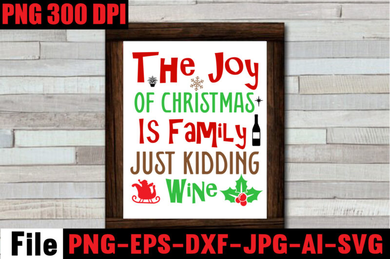 The Joy Of Christmas Is Family Just Kidding Wine T-shirt Design,Baking Spirits Bright T-shirt Design,Christmas,svg,mega,bundle,christmas,design,,,christmas,svg,bundle,,,20,christmas,t-shirt,design,,,winter,svg,bundle,,christmas,svg,,winter,svg,,santa,svg,,christmas,quote,svg,,funny,quotes,svg,,snowman,svg,,holiday,svg,,winter,quote,svg,,christmas,svg,bundle,,christmas,clipart,,christmas,svg,files,for,cricut,,christmas,svg,cut,files,,funny,christmas,svg,bundle,,christmas,svg,,christmas,quotes,svg,,funny,quotes,svg,,santa,svg,,snowflake,svg,,decoration,,svg,,png,,dxf,funny,christmas,svg,bundle,,christmas,svg,,christmas,quotes,svg,,funny,quotes,svg,,santa,svg,,snowflake,svg,,decoration,,svg,,png,,dxf,christmas,bundle,,christmas,tree,decoration,bundle,,christmas,svg,bundle,,christmas,tree,bundle,,christmas,decoration,bundle,,christmas,book,bundle,,,hallmark,christmas,wrapping,paper,bundle,,christmas,gift,bundles,,christmas,tree,bundle,decorations,,christmas,wrapping,paper,bundle,,free,christmas,svg,bundle,,stocking,stuffer,bundle,,christmas,bundle,food,,stampin,up,peaceful,deer,,ornament,bundles,,christmas,bundle,svg,,lanka,kade,christmas,bundle,,christmas,food,bundle,,stampin,up,cherish,the,season,,cherish,the,season,stampin,up,,christmas,tiered,tray,decor,bundle,,christmas,ornament,bundles,,a,bundle,of,joy,nativity,,peaceful,deer,stampin,up,,elf,on,the,shelf,bundle,,christmas,dinner,bundles,,christmas,svg,bundle,free,,yankee,candle,christmas,bundle,,stocking,filler,bundle,,christmas,wrapping,bundle,,christmas,png,bundle,,hallmark,reversible,christmas,wrapping,paper,bundle,,christmas,light,bundle,,christmas,bundle,decorations,,christmas,gift,wrap,bundle,,christmas,tree,ornament,bundle,,christmas,bundle,promo,,stampin,up,christmas,season,bundle,,design,bundles,christmas,,bundle,of,joy,nativity,,christmas,stocking,bundle,,cook,christmas,lunch,bundles,,designer,christmas,tree,bundles,,christmas,advent,book,bundle,,hotel,chocolat,christmas,bundle,,peace,and,joy,stampin,up,,christmas,ornament,svg,bundle,,magnolia,christmas,candle,bundle,,christmas,bundle,2020,,christmas,design,bundles,,christmas,decorations,bundle,for,sale,,bundle,of,christmas,ornaments,,etsy,christmas,svg,bundle,,gift,bundles,for,christmas,,christmas,gift,bag,bundles,,wrapping,paper,bundle,christmas,,peaceful,deer,stampin,up,cards,,tree,decoration,bundle,,xmas,bundles,,tiered,tray,decor,bundle,christmas,,christmas,candle,bundle,,christmas,design,bundles,svg,,hallmark,christmas,wrapping,paper,bundle,with,cut,lines,on,reverse,,christmas,stockings,bundle,,bauble,bundle,,christmas,present,bundles,,poinsettia,petals,bundle,,disney,christmas,svg,bundle,,hallmark,christmas,reversible,wrapping,paper,bundle,,bundle,of,christmas,lights,,christmas,tree,and,decorations,bundle,,stampin,up,cherish,the,season,bundle,,christmas,sublimation,bundle,,country,living,christmas,bundle,,bundle,christmas,decorations,,christmas,eve,bundle,,christmas,vacation,svg,bundle,,svg,christmas,bundle,outdoor,christmas,lights,bundle,,hallmark,wrapping,paper,bundle,,tiered,tray,christmas,bundle,,elf,on,the,shelf,accessories,bundle,,classic,christmas,movie,bundle,,christmas,bauble,bundle,,christmas,eve,box,bundle,,stampin,up,christmas,gleaming,bundle,,stampin,up,christmas,pines,bundle,,buddy,the,elf,quotes,svg,,hallmark,christmas,movie,bundle,,christmas,box,bundle,,outdoor,christmas,decoration,bundle,,stampin,up,ready,for,christmas,bundle,,christmas,game,bundle,,free,christmas,bundle,svg,,christmas,craft,bundles,,grinch,bundle,svg,,noble,fir,bundles,,,diy,felt,tree,&,spare,ornaments,bundle,,christmas,season,bundle,stampin,up,,wrapping,paper,christmas,bundle,christmas,tshirt,design,,christmas,t,shirt,designs,,christmas,t,shirt,ideas,,christmas,t,shirt,designs,2020,,xmas,t,shirt,designs,,elf,shirt,ideas,,christmas,t,shirt,design,for,family,,merry,christmas,t,shirt,design,,snowflake,tshirt,,family,shirt,design,for,christmas,,christmas,tshirt,design,for,family,,tshirt,design,for,christmas,,christmas,shirt,design,ideas,,christmas,tee,shirt,designs,,christmas,t,shirt,design,ideas,,custom,christmas,t,shirts,,ugly,t,shirt,ideas,,family,christmas,t,shirt,ideas,,christmas,shirt,ideas,for,work,,christmas,family,shirt,design,,cricut,christmas,t,shirt,ideas,,gnome,t,shirt,designs,,christmas,party,t,shirt,design,,christmas,tee,shirt,ideas,,christmas,family,t,shirt,ideas,,christmas,design,ideas,for,t,shirts,,diy,christmas,t,shirt,ideas,,christmas,t,shirt,designs,for,cricut,,t,shirt,design,for,family,christmas,party,,nutcracker,shirt,designs,,funny,christmas,t,shirt,designs,,family,christmas,tee,shirt,designs,,cute,christmas,shirt,designs,,snowflake,t,shirt,design,,christmas,gnome,mega,bundle,,,160,t-shirt,design,mega,bundle,,christmas,mega,svg,bundle,,,christmas,svg,bundle,160,design,,,christmas,funny,t-shirt,design,,,christmas,t-shirt,design,,christmas,svg,bundle,,merry,christmas,svg,bundle,,,christmas,t-shirt,mega,bundle,,,20,christmas,svg,bundle,,,christmas,vector,tshirt,,christmas,svg,bundle,,,christmas,svg,bunlde,20,,,christmas,svg,cut,file,,,christmas,svg,design,christmas,tshirt,design,,christmas,shirt,designs,,merry,christmas,tshirt,design,,christmas,t,shirt,design,,christmas,tshirt,design,for,family,,christmas,tshirt,designs,2021,,christmas,t,shirt,designs,for,cricut,,christmas,tshirt,design,ideas,,christmas,shirt,designs,svg,,funny,christmas,tshirt,designs,,free,christmas,shirt,designs,,christmas,t,shirt,design,2021,,christmas,party,t,shirt,design,,christmas,tree,shirt,design,,design,your,own,christmas,t,shirt,,christmas,lights,design,tshirt,,disney,christmas,design,tshirt,,christmas,tshirt,design,app,,christmas,tshirt,design,agency,,christmas,tshirt,design,at,home,,christmas,tshirt,design,app,free,,christmas,tshirt,design,and,printing,,christmas,tshirt,design,australia,,christmas,tshirt,design,anime,t,,christmas,tshirt,design,asda,,christmas,tshirt,design,amazon,t,,christmas,tshirt,design,and,order,,design,a,christmas,tshirt,,christmas,tshirt,design,bulk,,christmas,tshirt,design,book,,christmas,tshirt,design,business,,christmas,tshirt,design,blog,,christmas,tshirt,design,business,cards,,christmas,tshirt,design,bundle,,christmas,tshirt,design,business,t,,christmas,tshirt,design,buy,t,,christmas,tshirt,design,big,w,,christmas,tshirt,design,boy,,christmas,shirt,cricut,designs,,can,you,design,shirts,with,a,cricut,,christmas,tshirt,design,dimensions,,christmas,tshirt,design,diy,,christmas,tshirt,design,download,,christmas,tshirt,design,designs,,christmas,tshirt,design,dress,,christmas,tshirt,design,drawing,,christmas,tshirt,design,diy,t,,christmas,tshirt,design,disney,christmas,tshirt,design,dog,,christmas,tshirt,design,dubai,,how,to,design,t,shirt,design,,how,to,print,designs,on,clothes,,christmas,shirt,designs,2021,,christmas,shirt,designs,for,cricut,,tshirt,design,for,christmas,,family,christmas,tshirt,design,,merry,christmas,design,for,tshirt,,christmas,tshirt,design,guide,,christmas,tshirt,design,group,,christmas,tshirt,design,generator,,christmas,tshirt,design,game,,christmas,tshirt,design,guidelines,,christmas,tshirt,design,game,t,,christmas,tshirt,design,graphic,,christmas,tshirt,design,girl,,christmas,tshirt,design,gimp,t,,christmas,tshirt,design,grinch,,christmas,tshirt,design,how,,christmas,tshirt,design,history,,christmas,tshirt,design,houston,,christmas,tshirt,design,home,,christmas,tshirt,design,houston,tx,,christmas,tshirt,design,help,,christmas,tshirt,design,hashtags,,christmas,tshirt,design,hd,t,,christmas,tshirt,design,h&m,,christmas,tshirt,design,hawaii,t,,merry,christmas,and,happy,new,year,shirt,design,,christmas,shirt,design,ideas,,christmas,tshirt,design,jobs,,christmas,tshirt,design,japan,,christmas,tshirt,design,jpg,,christmas,tshirt,design,job,description,,christmas,tshirt,design,japan,t,,christmas,tshirt,design,japanese,t,,christmas,tshirt,design,jersey,,christmas,tshirt,design,jay,jays,,christmas,tshirt,design,jobs,remote,,christmas,tshirt,design,john,lewis,,christmas,tshirt,design,logo,,christmas,tshirt,design,layout,,christmas,tshirt,design,los,angeles,,christmas,tshirt,design,ltd,,christmas,tshirt,design,llc,,christmas,tshirt,design,lab,,christmas,tshirt,design,ladies,,christmas,tshirt,design,ladies,uk,,christmas,tshirt,design,logo,ideas,,christmas,tshirt,design,local,t,,how,wide,should,a,shirt,design,be,,how,long,should,a,design,be,on,a,shirt,,different,types,of,t,shirt,design,,christmas,design,on,tshirt,,christmas,tshirt,design,program,,christmas,tshirt,design,placement,,christmas,tshirt,design,thanksgiving,svg,bundle,,autumn,svg,bundle,,svg,designs,,autumn,svg,,thanksgiving,svg,,fall,svg,designs,,png,,pumpkin,svg,,thanksgiving,svg,bundle,,thanksgiving,svg,,fall,svg,,autumn,svg,,autumn,bundle,svg,,pumpkin,svg,,turkey,svg,,png,,cut,file,,cricut,,clipart,,most,likely,svg,,thanksgiving,bundle,svg,,autumn,thanksgiving,cut,file,cricut,,autumn,quotes,svg,,fall,quotes,,thanksgiving,quotes,,fall,svg,,fall,svg,bundle,,fall,sign,,autumn,bundle,svg,,cut,file,cricut,,silhouette,,png,,teacher,svg,bundle,,teacher,svg,,teacher,svg,free,,free,teacher,svg,,teacher,appreciation,svg,,teacher,life,svg,,teacher,apple,svg,,best,teacher,ever,svg,,teacher,shirt,svg,,teacher,svgs,,best,teacher,svg,,teachers,can,do,virtually,anything,svg,,teacher,rainbow,svg,,teacher,appreciation,svg,free,,apple,svg,teacher,,teacher,starbucks,svg,,teacher,free,svg,,teacher,of,all,things,svg,,math,teacher,svg,,svg,teacher,,teacher,apple,svg,free,,preschool,teacher,svg,,funny,teacher,svg,,teacher,monogram,svg,free,,paraprofessional,svg,,super,teacher,svg,,art,teacher,svg,,teacher,nutrition,facts,svg,,teacher,cup,svg,,teacher,ornament,svg,,thank,you,teacher,svg,,free,svg,teacher,,i,will,teach,you,in,a,room,svg,,kindergarten,teacher,svg,,free,teacher,svgs,,teacher,starbucks,cup,svg,,science,teacher,svg,,teacher,life,svg,free,,nacho,average,teacher,svg,,teacher,shirt,svg,free,,teacher,mug,svg,,teacher,pencil,svg,,teaching,is,my,superpower,svg,,t,is,for,teacher,svg,,disney,teacher,svg,,teacher,strong,svg,,teacher,nutrition,facts,svg,free,,teacher,fuel,starbucks,cup,svg,,love,teacher,svg,,teacher,of,tiny,humans,svg,,one,lucky,teacher,svg,,teacher,facts,svg,,teacher,squad,svg,,pe,teacher,svg,,teacher,wine,glass,svg,,teach,peace,svg,,kindergarten,teacher,svg,free,,apple,teacher,svg,,teacher,of,the,year,svg,,teacher,strong,svg,free,,virtual,teacher,svg,free,,preschool,teacher,svg,free,,math,teacher,svg,free,,etsy,teacher,svg,,teacher,definition,svg,,love,teach,inspire,svg,,i,teach,tiny,humans,svg,,paraprofessional,svg,free,,teacher,appreciation,week,svg,,free,teacher,appreciation,svg,,best,teacher,svg,free,,cute,teacher,svg,,starbucks,teacher,svg,,super,teacher,svg,free,,teacher,clipboard,svg,,teacher,i,am,svg,,teacher,keychain,svg,,teacher,shark,svg,,teacher,fuel,svg,fre,e,svg,for,teachers,,virtual,teacher,svg,,blessed,teacher,svg,,rainbow,teacher,svg,,funny,teacher,svg,free,,future,teacher,svg,,teacher,heart,svg,,best,teacher,ever,svg,free,,i,teach,wild,things,svg,,tgif,teacher,svg,,teachers,change,the,world,svg,,english,teacher,svg,,teacher,tribe,svg,,disney,teacher,svg,free,,teacher,saying,svg,,science,teacher,svg,free,,teacher,love,svg,,teacher,name,svg,,kindergarten,crew,svg,,substitute,teacher,svg,,teacher,bag,svg,,teacher,saurus,svg,,free,svg,for,teachers,,free,teacher,shirt,svg,,teacher,coffee,svg,,teacher,monogram,svg,,teachers,can,virtually,do,anything,svg,,worlds,best,teacher,svg,,teaching,is,heart,work,svg,,because,virtual,teaching,svg,,one,thankful,teacher,svg,,to,teach,is,to,love,svg,,kindergarten,squad,svg,,apple,svg,teacher,free,,free,funny,teacher,svg,,free,teacher,apple,svg,,teach,inspire,grow,svg,,reading,teacher,svg,,teacher,card,svg,,history,teacher,svg,,teacher,wine,svg,,teachersaurus,svg,,teacher,pot,holder,svg,free,,teacher,of,smart,cookies,svg,,spanish,teacher,svg,,difference,maker,teacher,life,svg,,livin,that,teacher,life,svg,,black,teacher,svg,,coffee,gives,me,teacher,powers,svg,,teaching,my,tribe,svg,,svg,teacher,shirts,,thank,you,teacher,svg,free,,tgif,teacher,svg,free,,teach,love,inspire,apple,svg,,teacher,rainbow,svg,free,,quarantine,teacher,svg,,teacher,thank,you,svg,,teaching,is,my,jam,svg,free,,i,teach,smart,cookies,svg,,teacher,of,all,things,svg,free,,teacher,tote,bag,svg,,teacher,shirt,ideas,svg,,teaching,future,leaders,svg,,teacher,stickers,svg,,fall,teacher,svg,,teacher,life,apple,svg,,teacher,appreciation,card,svg,,pe,teacher,svg,free,,teacher,svg,shirts,,teachers,day,svg,,teacher,of,wild,things,svg,,kindergarten,teacher,shirt,svg,,teacher,cricut,svg,,teacher,stuff,svg,,art,teacher,svg,free,,teacher,keyring,svg,,teachers,are,magical,svg,,free,thank,you,teacher,svg,,teacher,can,do,virtually,anything,svg,,teacher,svg,etsy,,teacher,mandala,svg,,teacher,gifts,svg,,svg,teacher,free,,teacher,life,rainbow,svg,,cricut,teacher,svg,free,,teacher,baking,svg,,i,will,teach,you,svg,,free,teacher,monogram,svg,,teacher,coffee,mug,svg,,sunflower,teacher,svg,,nacho,average,teacher,svg,free,,thanksgiving,teacher,svg,,paraprofessional,shirt,svg,,teacher,sign,svg,,teacher,eraser,ornament,svg,,tgif,teacher,shirt,svg,,quarantine,teacher,svg,free,,teacher,saurus,svg,free,,appreciation,svg,,free,svg,teacher,apple,,math,teachers,have,problems,svg,,black,educators,matter,svg,,pencil,teacher,svg,,cat,in,the,hat,teacher,svg,,teacher,t,shirt,svg,,teaching,a,walk,in,the,park,svg,,teach,peace,svg,free,,teacher,mug,svg,free,,thankful,teacher,svg,,free,teacher,life,svg,,teacher,besties,svg,,unapologetically,dope,black,teacher,svg,,i,became,a,teacher,for,the,money,and,fame,svg,,teacher,of,tiny,humans,svg,free,,goodbye,lesson,plan,hello,sun,tan,svg,,teacher,apple,free,svg,,i,survived,pandemic,teaching,svg,,i,will,teach,you,on,zoom,svg,,my,favorite,people,call,me,teacher,svg,,teacher,by,day,disney,princess,by,night,svg,,dog,svg,bundle,,peeking,dog,svg,bundle,,dog,breed,svg,bundle,,dog,face,svg,bundle,,different,types,of,dog,cones,,dog,svg,bundle,army,,dog,svg,bundle,amazon,,dog,svg,bundle,app,,dog,svg,bundle,analyzer,,dog,svg,bundles,australia,,dog,svg,bundles,afro,,dog,svg,bundle,cricut,,dog,svg,bundle,costco,,dog,svg,bundle,ca,,dog,svg,bundle,car,,dog,svg,bundle,cut,out,,dog,svg,bundle,code,,dog,svg,bundle,cost,,dog,svg,bundle,cutting,files,,dog,svg,bundle,converter,,dog,svg,bundle,commercial,use,,dog,svg,bundle,download,,dog,svg,bundle,designs,,dog,svg,bundle,deals,,dog,svg,bundle,download,free,,dog,svg,bundle,dinosaur,,dog,svg,bundle,dad,,dog,svg,bundle,doodle,,dog,svg,bundle,doormat,,dog,svg,bundle,dalmatian,,dog,svg,bundle,duck,,dog,svg,bundle,etsy,,dog,svg,bundle,etsy,free,,dog,svg,bundle,etsy,free,download,,dog,svg,bundle,ebay,,dog,svg,bundle,extractor,,dog,svg,bundle,exec,,dog,svg,bundle,easter,,dog,svg,bundle,encanto,,dog,svg,bundle,ears,,dog,svg,bundle,eyes,,what,is,an,svg,bundle,,dog,svg,bundle,gifts,,dog,svg,bundle,gif,,dog,svg,bundle,golf,,dog,svg,bundle,girl,,dog,svg,bundle,gamestop,,dog,svg,bundle,games,,dog,svg,bundle,guide,,dog,svg,bundle,groomer,,dog,svg,bundle,grinch,,dog,svg,bundle,grooming,,dog,svg,bundle,happy,birthday,,dog,svg,bundle,hallmark,,dog,svg,bundle,happy,planner,,dog,svg,bundle,hen,,dog,svg,bundle,happy,,dog,svg,bundle,hair,,dog,svg,bundle,home,and,auto,,dog,svg,bundle,hair,website,,dog,svg,bundle,hot,,dog,svg,bundle,halloween,,dog,svg,bundle,images,,dog,svg,bundle,ideas,,dog,svg,bundle,id,,dog,svg,bundle,it,,dog,svg,bundle,images,free,,dog,svg,bundle,identifier,,dog,svg,bundle,install,,dog,svg,bundle,icon,,dog,svg,bundle,illustration,,dog,svg,bundle,include,,dog,svg,bundle,jpg,,dog,svg,bundle,jersey,,dog,svg,bundle,joann,,dog,svg,bundle,joann,fabrics,,dog,svg,bundle,joy,,dog,svg,bundle,juneteenth,,dog,svg,bundle,jeep,,dog,svg,bundle,jumping,,dog,svg,bundle,jar,,dog,svg,bundle,jojo,siwa,,dog,svg,bundle,kit,,dog,svg,bundle,koozie,,dog,svg,bundle,kiss,,dog,svg,bundle,king,,dog,svg,bundle,kitchen,,dog,svg,bundle,keychain,,dog,svg,bundle,keyring,,dog,svg,bundle,kitty,,dog,svg,bundle,letters,,dog,svg,bundle,love,,dog,svg,bundle,logo,,dog,svg,bundle,lovevery,,dog,svg,bundle,layered,,dog,svg,bundle,lover,,dog,svg,bundle,lab,,dog,svg,bundle,leash,,dog,svg,bundle,life,,dog,svg,bundle,loss,,dog,svg,bundle,minecraft,,dog,svg,bundle,military,,dog,svg,bundle,maker,,dog,svg,bundle,mug,,dog,svg,bundle,mail,,dog,svg,bundle,monthly,,dog,svg,bundle,me,,dog,svg,bundle,mega,,dog,svg,bundle,mom,,dog,svg,bundle,mama,,dog,svg,bundle,name,,dog,svg,bundle,near,me,,dog,svg,bundle,navy,,dog,svg,bundle,not,working,,dog,svg,bundle,not,found,,dog,svg,bundle,not,enough,space,,dog,svg,bundle,nfl,,dog,svg,bundle,nose,,dog,svg,bundle,nurse,,dog,svg,bundle,newfoundland,,dog,svg,bundle,of,flowers,,dog,svg,bundle,on,etsy,,dog,svg,bundle,online,,dog,svg,bundle,online,free,,dog,svg,bundle,of,joy,,dog,svg,bundle,of,brittany,,dog,svg,bundle,of,shingles,,dog,svg,bundle,on,poshmark,,dog,svg,bundles,on,sale,,dogs,ears,are,red,and,crusty,,dog,svg,bundle,quotes,,dog,svg,bundle,queen,,,dog,svg,bundle,quilt,,dog,svg,bundle,quilt,pattern,,dog,svg,bundle,que,,dog,svg,bundle,reddit,,dog,svg,bundle,religious,,dog,svg,bundle,rocket,league,,dog,svg,bundle,rocket,,dog,svg,bundle,review,,dog,svg,bundle,resource,,dog,svg,bundle,rescue,,dog,svg,bundle,rugrats,,dog,svg,bundle,rip,,,dog,svg,bundle,roblox,,dog,svg,bundle,svg,,dog,svg,bundle,svg,free,,dog,svg,bundle,site,,dog,svg,bundle,svg,files,,dog,svg,bundle,shop,,dog,svg,bundle,sale,,dog,svg,bundle,shirt,,dog,svg,bundle,silhouette,,dog,svg,bundle,sayings,,dog,svg,bundle,sign,,dog,svg,bundle,tumblr,,dog,svg,bundle,template,,dog,svg,bundle,to,print,,dog,svg,bundle,target,,dog,svg,bundle,trove,,dog,svg,bundle,to,install,mode,,dog,svg,bundle,treats,,dog,svg,bundle,tags,,dog,svg,bundle,teacher,,dog,svg,bundle,top,,dog,svg,bundle,usps,,dog,svg,bundle,ukraine,,dog,svg,bundle,uk,,dog,svg,bundle,ups,,dog,svg,bundle,up,,dog,svg,bundle,url,present,,dog,svg,bundle,up,crossword,clue,,dog,svg,bundle,valorant,,dog,svg,bundle,vector,,dog,svg,bundle,vk,,dog,svg,bundle,vs,battle,pass,,dog,svg,bundle,vs,resin,,dog,svg,bundle,vs,solly,,dog,svg,bundle,valentine,,dog,svg,bundle,vacation,,dog,svg,bundle,vizsla,,dog,svg,bundle,verse,,dog,svg,bundle,walmart,,dog,svg,bundle,with,cricut,,dog,svg,bundle,with,logo,,dog,svg,bundle,with,flowers,,dog,svg,bundle,with,name,,dog,svg,bundle,wizard101,,dog,svg,bundle,worth,it,,dog,svg,bundle,websites,,dog,svg,bundle,wiener,,dog,svg,bundle,wedding,,dog,svg,bundle,xbox,,dog,svg,bundle,xd,,dog,svg,bundle,xmas,,dog,svg,bundle,xbox,360,,dog,svg,bundle,youtube,,dog,svg,bundle,yarn,,dog,svg,bundle,young,living,,dog,svg,bundle,yellowstone,,dog,svg,bundle,yoga,,dog,svg,bundle,yorkie,,dog,svg,bundle,yoda,,dog,svg,bundle,year,,dog,svg,bundle,zip,,dog,svg,bundle,zombie,,dog,svg,bundle,zazzle,,dog,svg,bundle,zebra,,dog,svg,bundle,zelda,,dog,svg,bundle,zero,,dog,svg,bundle,zodiac,,dog,svg,bundle,zero,ghost,,dog,svg,bundle,007,,dog,svg,bundle,001,,dog,svg,bundle,0.5,,dog,svg,bundle,123,,dog,svg,bundle,100,pack,,dog,svg,bundle,1,smite,,dog,svg,bundle,1,warframe,,dog,svg,bundle,2022,,dog,svg,bundle,2021,,dog,svg,bundle,2018,,dog,svg,bundle,2,smite,,dog,svg,bundle,3d,,dog,svg,bundle,34500,,dog,svg,bundle,35000,,dog,svg,bundle,4,pack,,dog,svg,bundle,4k,,dog,svg,bundle,4×6,,dog,svg,bundle,420,,dog,svg,bundle,5,below,,dog,svg,bundle,50th,anniversary,,dog,svg,bundle,5,pack,,dog,svg,bundle,5×7,,dog,svg,bundle,6,pack,,dog,svg,bundle,8×10,,dog,svg,bundle,80s,,dog,svg,bundle,8.5,x,11,,dog,svg,bundle,8,pack,,dog,svg,bundle,80000,,dog,svg,bundle,90s,,fall,svg,bundle,,,fall,t-shirt,design,bundle,,,fall,svg,bundle,quotes,,,funny,fall,svg,bundle,20,design,,,fall,svg,bundle,,autumn,svg,,hello,fall,svg,,pumpkin,patch,svg,,sweater,weather,svg,,fall,shirt,svg,,thanksgiving,svg,,dxf,,fall,sublimation,fall,svg,bundle,,fall,svg,files,for,cricut,,fall,svg,,happy,fall,svg,,autumn,svg,bundle,,svg,designs,,pumpkin,svg,,silhouette,,cricut,fall,svg,,fall,svg,bundle,,fall,svg,for,shirts,,autumn,svg,,autumn,svg,bundle,,fall,svg,bundle,,fall,bundle,,silhouette,svg,bundle,,fall,sign,svg,bundle,,svg,shirt,designs,,instant,download,bundle,pumpkin,spice,svg,,thankful,svg,,blessed,svg,,hello,pumpkin,,cricut,,silhouette,fall,svg,,happy,fall,svg,,fall,svg,bundle,,autumn,svg,bundle,,svg,designs,,png,,pumpkin,svg,,silhouette,,cricut,fall,svg,bundle,–,fall,svg,for,cricut,–,fall,tee,svg,bundle,–,digital,download,fall,svg,bundle,,fall,quotes,svg,,autumn,svg,,thanksgiving,svg,,pumpkin,svg,,fall,clipart,autumn,,pumpkin,spice,,thankful,,sign,,shirt,fall,svg,,happy,fall,svg,,fall,svg,bundle,,autumn,svg,bundle,,svg,designs,,png,,pumpkin,svg,,silhouette,,cricut,fall,leaves,bundle,svg,–,instant,digital,download,,svg,,ai,,dxf,,eps,,png,,studio3,,and,jpg,files,included!,fall,,harvest,,thanksgiving,fall,svg,bundle,,fall,pumpkin,svg,bundle,,autumn,svg,bundle,,fall,cut,file,,thanksgiving,cut,file,,fall,svg,,autumn,svg,,fall,svg,bundle,,,thanksgiving,t-shirt,design,,,funny,fall,t-shirt,design,,,fall,messy,bun,,,meesy,bun,funny,thanksgiving,svg,bundle,,,fall,svg,bundle,,autumn,svg,,hello,fall,svg,,pumpkin,patch,svg,,sweater,weather,svg,,fall,shirt,svg,,thanksgiving,svg,,dxf,,fall,sublimation,fall,svg,bundle,,fall,svg,files,for,cricut,,fall,svg,,happy,fall,svg,,autumn,svg,bundle,,svg,designs,,pumpkin,svg,,silhouette,,cricut,fall,svg,,fall,svg,bundle,,fall,svg,for,shirts,,autumn,svg,,autumn,svg,bundle,,fall,svg,bundle,,fall,bundle,,silhouette,svg,bundle,,fall,sign,svg,bundle,,svg,shirt,designs,,instant,download,bundle,pumpkin,spice,svg,,thankful,svg,,blessed,svg,,hello,pumpkin,,cricut,,silhouette,fall,svg,,happy,fall,svg,,fall,svg,bundle,,autumn,svg,bundle,,svg,designs,,png,,pumpkin,svg,,silhouette,,cricut,fall,svg,bundle,–,fall,svg,for,cricut,–,fall,tee,svg,bundle,–,digital,download,fall,svg,bundle,,fall,quotes,svg,,autumn,svg,,thanksgiving,svg,,pumpkin,svg,,fall,clipart,autumn,,pumpkin,spice,,thankful,,sign,,shirt,fall,svg,,happy,fall,svg,,fall,svg,bundle,,autumn,svg,bundle,,svg,designs,,png,,pumpkin,svg,,silhouette,,cricut,fall,leaves,bundle,svg,–,instant,digital,download,,svg,,ai,,dxf,,eps,,png,,studio3,,and,jpg,files,included!,fall,,harvest,,thanksgiving,fall,svg,bundle,,fall,pumpkin,svg,bundle,,autumn,svg,bundle,,fall,cut,file,,thanksgiving,cut,file,,fall,svg,,autumn,svg,,pumpkin,quotes,svg,pumpkin,svg,design,,pumpkin,svg,,fall,svg,,svg,,free,svg,,svg,format,,among,us,svg,,svgs,,star,svg,,disney,svg,,scalable,vector,graphics,,free,svgs,for,cricut,,star,wars,svg,,freesvg,,among,us,svg,free,,cricut,svg,,disney,svg,free,,dragon,svg,,yoda,svg,,free,disney,svg,,svg,vector,,svg,graphics,,cricut,svg,free,,star,wars,svg,free,,jurassic,park,svg,,train,svg,,fall,svg,free,,svg,love,,silhouette,svg,,free,fall,svg,,among,us,free,svg,,it,svg,,star,svg,free,,svg,website,,happy,fall,yall,svg,,mom,bun,svg,,among,us,cricut,,dragon,svg,free,,free,among,us,svg,,svg,designer,,buffalo,plaid,svg,,buffalo,svg,,svg,for,website,,toy,story,svg,free,,yoda,svg,free,,a,svg,,svgs,free,,s,svg,,free,svg,graphics,,feeling,kinda,idgaf,ish,today,svg,,disney,svgs,,cricut,free,svg,,silhouette,svg,free,,mom,bun,svg,free,,dance,like,frosty,svg,,disney,world,svg,,jurassic,world,svg,,svg,cuts,free,,messy,bun,mom,life,svg,,svg,is,a,,designer,svg,,dory,svg,,messy,bun,mom,life,svg,free,,free,svg,disney,,free,svg,vector,,mom,life,messy,bun,svg,,disney,free,svg,,toothless,svg,,cup,wrap,svg,,fall,shirt,svg,,to,infinity,and,beyond,svg,,nightmare,before,christmas,cricut,,t,shirt,svg,free,,the,nightmare,before,christmas,svg,,svg,skull,,dabbing,unicorn,svg,,freddie,mercury,svg,,halloween,pumpkin,svg,,valentine,gnome,svg,,leopard,pumpkin,svg,,autumn,svg,,among,us,cricut,free,,white,claw,svg,free,,educated,vaccinated,caffeinated,dedicated,svg,,sawdust,is,man,glitter,svg,,oh,look,another,glorious,morning,svg,,beast,svg,,happy,fall,svg,,free,shirt,svg,,distressed,flag,svg,free,,bt21,svg,,among,us,svg,cricut,,among,us,cricut,svg,free,,svg,for,sale,,cricut,among,us,,snow,man,svg,,mamasaurus,svg,free,,among,us,svg,cricut,free,,cancer,ribbon,svg,free,,snowman,faces,svg,,,,christmas,funny,t-shirt,design,,,christmas,t-shirt,design,,christmas,svg,bundle,,merry,christmas,svg,bundle,,,christmas,t-shirt,mega,bundle,,,20,christmas,svg,bundle,,,christmas,vector,tshirt,,christmas,svg,bundle,,,christmas,svg,bunlde,20,,,christmas,svg,cut,file,,,christmas,svg,design,christmas,tshirt,design,,christmas,shirt,designs,,merry,christmas,tshirt,design,,christmas,t,shirt,design,,christmas,tshirt,design,for,family,,christmas,tshirt,designs,2021,,christmas,t,shirt,designs,for,cricut,,christmas,tshirt,design,ideas,,christmas,shirt,designs,svg,,funny,christmas,tshirt,designs,,free,christmas,shirt,designs,,christmas,t,shirt,design,2021,,christmas,party,t,shirt,design,,christmas,tree,shirt,design,,design,your,own,christmas,t,shirt,,christmas,lights,design,tshirt,,disney,christmas,design,tshirt,,christmas,tshirt,design,app,,christmas,tshirt,design,agency,,christmas,tshirt,design,at,home,,christmas,tshirt,design,app,free,,christmas,tshirt,design,and,printing,,christmas,tshirt,design,australia,,christmas,tshirt,design,anime,t,,christmas,tshirt,design,asda,,christmas,tshirt,design,amazon,t,,christmas,tshirt,design,and,order,,design,a,christmas,tshirt,,christmas,tshirt,design,bulk,,christmas,tshirt,design,book,,christmas,tshirt,design,business,,christmas,tshirt,design,blog,,christmas,tshirt,design,business,cards,,christmas,tshirt,design,bundle,,christmas,tshirt,design,business,t,,christmas,tshirt,design,buy,t,,christmas,tshirt,design,big,w,,christmas,tshirt,design,boy,,christmas,shirt,cricut,designs,,can,you,design,shirts,with,a,cricut,,christmas,tshirt,design,dimensions,,christmas,tshirt,design,diy,,christmas,tshirt,design,download,,christmas,tshirt,design,designs,,christmas,tshirt,design,dress,,christmas,tshirt,design,drawing,,christmas,tshirt,design,diy,t,,christmas,tshirt,design,disney,christmas,tshirt,design,dog,,christmas,tshirt,design,dubai,,how,to,design,t,shirt,design,,how,to,print,designs,on,clothes,,christmas,shirt,designs,2021,,christmas,shirt,designs,for,cricut,,tshirt,design,for,christmas,,family,christmas,tshirt,design,,merry,christmas,design,for,tshirt,,christmas,tshirt,design,guide,,christmas,tshirt,design,group,,christmas,tshirt,design,generator,,christmas,tshirt,design,game,,christmas,tshirt,design,guidelines,,christmas,tshirt,design,game,t,,christmas,tshirt,design,graphic,,christmas,tshirt,design,girl,,christmas,tshirt,design,gimp,t,,christmas,tshirt,design,grinch,,christmas,tshirt,design,how,,christmas,tshirt,design,history,,christmas,tshirt,design,houston,,christmas,tshirt,design,home,,christmas,tshirt,design,houston,tx,,christmas,tshirt,design,help,,christmas,tshirt,design,hashtags,,christmas,tshirt,design,hd,t,,christmas,tshirt,design,h&m,,christmas,tshirt,design,hawaii,t,,merry,christmas,and,happy,new,year,shirt,design,,christmas,shirt,design,ideas,,christmas,tshirt,design,jobs,,christmas,tshirt,design,japan,,christmas,tshirt,design,jpg,,christmas,tshirt,design,job,description,,christmas,tshirt,design,japan,t,,christmas,tshirt,design,japanese,t,,christmas,tshirt,design,jersey,,christmas,tshirt,design,jay,jays,,christmas,tshirt,design,jobs,remote,,christmas,tshirt,design,john,lewis,,christmas,tshirt,design,logo,,christmas,tshirt,design,layout,,christmas,tshirt,design,los,angeles,,christmas,tshirt,design,ltd,,christmas,tshirt,design,llc,,christmas,tshirt,design,lab,,christmas,tshirt,design,ladies,,christmas,tshirt,design,ladies,uk,,christmas,tshirt,design,logo,ideas,,christmas,tshirt,design,local,t,,how,wide,should,a,shirt,design,be,,how,long,should,a,design,be,on,a,shirt,,different,types,of,t,shirt,design,,christmas,design,on,tshirt,,christmas,tshirt,design,program,,christmas,tshirt,design,placement,,christmas,tshirt,design,png,,christmas,tshirt,design,price,,christmas,tshirt,design,print,,christmas,tshirt,design,printer,,christmas,tshirt,design,pinterest,,christmas,tshirt,design,placement,guide,,christmas,tshirt,design,psd,,christmas,tshirt,design,photoshop,,christmas,tshirt,design,quotes,,christmas,tshirt,design,quiz,,christmas,tshirt,design,questions,,christmas,tshirt,design,quality,,christmas,tshirt,design,qatar,t,,christmas,tshirt,design,quotes,t,,christmas,tshirt,design,quilt,,christmas,tshirt,design,quinn,t,,christmas,tshirt,design,quick,,christmas,tshirt,design,quarantine,,christmas,tshirt,design,rules,,christmas,tshirt,design,reddit,,christmas,tshirt,design,red,,christmas,tshirt,design,redbubble,,christmas,tshirt,design,roblox,,christmas,tshirt,design,roblox,t,,christmas,tshirt,design,resolution,,christmas,tshirt,design,rates,,christmas,tshirt,design,rubric,,christmas,tshirt,design,ruler,,christmas,tshirt,design,size,guide,,christmas,tshirt,design,size,,christmas,tshirt,design,software,,christmas,tshirt,design,site,,christmas,tshirt,design,svg,,christmas,tshirt,design,studio,,christmas,tshirt,design,stores,near,me,,christmas,tshirt,design,shop,,christmas,tshirt,design,sayings,,christmas,tshirt,design,sublimation,t,,christmas,tshirt,design,template,,christmas,tshirt,design,tool,,christmas,tshirt,design,tutorial,,christmas,tshirt,design,template,free,,christmas,tshirt,design,target,,christmas,tshirt,design,typography,,christmas,tshirt,design,t-shirt,,christmas,tshirt,design,tree,,christmas,tshirt,design,tesco,,t,shirt,design,methods,,t,shirt,design,examples,,christmas,tshirt,design,usa,,christmas,tshirt,design,uk,,christmas,tshirt,design,us,,christmas,tshirt,design,ukraine,,christmas,tshirt,design,usa,t,,christmas,tshirt,design,upload,,christmas,tshirt,design,unique,t,,christmas,tshirt,design,uae,,christmas,tshirt,design,unisex,,christmas,tshirt,design,utah,,christmas,t,shirt,designs,vector,,christmas,t,shirt,design,vector,free,,christmas,tshirt,design,website,,christmas,tshirt,design,wholesale,,christmas,tshirt,design,womens,,christmas,tshirt,design,with,picture,,christmas,tshirt,design,web,,christmas,tshirt,design,with,logo,,christmas,tshirt,design,walmart,,christmas,tshirt,design,with,text,,christmas,tshirt,design,words,,christmas,tshirt,design,white,,christmas,tshirt,design,xxl,,christmas,tshirt,design,xl,,christmas,tshirt,design,xs,,christmas,tshirt,design,youtube,,christmas,tshirt,design,your,own,,christmas,tshirt,design,yearbook,,christmas,tshirt,design,yellow,,christmas,tshirt,design,your,own,t,,christmas,tshirt,design,yourself,,christmas,tshirt,design,yoga,t,,christmas,tshirt,design,youth,t,,christmas,tshirt,design,zoom,,christmas,tshirt,design,zazzle,,christmas,tshirt,design,zoom,background,,christmas,tshirt,design,zone,,christmas,tshirt,design,zara,,christmas,tshirt,design,zebra,,christmas,tshirt,design,zombie,t,,christmas,tshirt,design,zealand,,christmas,tshirt,design,zumba,,christmas,tshirt,design,zoro,t,,christmas,tshirt,design,0-3,months,,christmas,tshirt,design,007,t,,christmas,tshirt,design,101,,christmas,tshirt,design,1950s,,christmas,tshirt,design,1978,,christmas,tshirt,design,1971,,christmas,tshirt,design,1996,,christmas,tshirt,design,1987,,christmas,tshirt,design,1957,,,christmas,tshirt,design,1980s,t,,christmas,tshirt,design,1960s,t,,christmas,tshirt,design,11,,christmas,shirt,designs,2022,,christmas,shirt,designs,2021,family,,christmas,t-shirt,design,2020,,christmas,t-shirt,designs,2022,,two,color,t-shirt,design,ideas,,christmas,tshirt,design,3d,,christmas,tshirt,design,3d,print,,christmas,tshirt,design,3xl,,christmas,tshirt,design,3-4,,christmas,tshirt,design,3xl,t,,christmas,tshirt,design,3/4,sleeve,,christmas,tshirt,design,30th,anniversary,,christmas,tshirt,design,3d,t,,christmas,tshirt,design,3x,,christmas,tshirt,design,3t,,christmas,tshirt,design,5×7,,christmas,tshirt,design,50th,anniversary,,christmas,tshirt,design,5k,,christmas,tshirt,design,5xl,,christmas,tshirt,design,50th,birthday,,christmas,tshirt,design,50th,t,,christmas,tshirt,design,50s,,christmas,tshirt,design,5,t,christmas,tshirt,design,5th,grade,christmas,svg,bundle,home,and,auto,,christmas,svg,bundle,hair,website,christmas,svg,bundle,hat,,christmas,svg,bundle,houses,,christmas,svg,bundle,heaven,,christmas,svg,bundle,id,,christmas,svg,bundle,images,,christmas,svg,bundle,identifier,,christmas,svg,bundle,install,,christmas,svg,bundle,images,free,,christmas,svg,bundle,ideas,,christmas,svg,bundle,icons,,christmas,svg,bundle,in,heaven,,christmas,svg,bundle,inappropriate,,christmas,svg,bundle,initial,,christmas,svg,bundle,jpg,,christmas,svg,bundle,january,2022,,christmas,svg,bundle,juice,wrld,,christmas,svg,bundle,juice,,,christmas,svg,bundle,jar,,christmas,svg,bundle,juneteenth,,christmas,svg,bundle,jumper,,christmas,svg,bundle,jeep,,christmas,svg,bundle,jack,,christmas,svg,bundle,joy,christmas,svg,bundle,kit,,christmas,svg,bundle,kitchen,,christmas,svg,bundle,kate,spade,,christmas,svg,bundle,kate,,christmas,svg,bundle,keychain,,christmas,svg,bundle,koozie,,christmas,svg,bundle,keyring,,christmas,svg,bundle,koala,,christmas,svg,bundle,kitten,,christmas,svg,bundle,kentucky,,christmas,lights,svg,bundle,,cricut,what,does,svg,mean,,christmas,svg,bundle,meme,,christmas,svg,bundle,mp3,,christmas,svg,bundle,mp4,,christmas,svg,bundle,mp3,downloa,d,christmas,svg,bundle,myanmar,,christmas,svg,bundle,monthly,,christmas,svg,bundle,me,,christmas,svg,bundle,monster,,christmas,svg,bundle,mega,christmas,svg,bundle,pdf,,christmas,svg,bundle,png,,christmas,svg,bundle,pack,,christmas,svg,bundle,printable,,christmas,svg,bundle,pdf,free,download,,christmas,svg,bundle,ps4,,christmas,svg,bundle,pre,order,,christmas,svg,bundle,packages,,christmas,svg,bundle,pattern,,christmas,svg,bundle,pillow,,christmas,svg,bundle,qvc,,christmas,svg,bundle,qr,code,,christmas,svg,bundle,quotes,,christmas,svg,bundle,quarantine,,christmas,svg,bundle,quarantine,crew,,christmas,svg,bundle,quarantine,2020,,christmas,svg,bundle,reddit,,christmas,svg,bundle,review,,christmas,svg,bundle,roblox,,christmas,svg,bundle,resource,,christmas,svg,bundle,round,,christmas,svg,bundle,reindeer,,christmas,svg,bundle,rustic,,christmas,svg,bundle,religious,,christmas,svg,bundle,rainbow,,christmas,svg,bundle,rugrats,,christmas,svg,bundle,svg,christmas,svg,bundle,sale,christmas,svg,bundle,star,wars,christmas,svg,bundle,svg,free,christmas,svg,bundle,shop,christmas,svg,bundle,shirts,christmas,svg,bundle,sayings,christmas,svg,bundle,shadow,box,,christmas,svg,bundle,signs,,christmas,svg,bundle,shapes,,christmas,svg,bundle,template,,christmas,svg,bundle,tutorial,,christmas,svg,bundle,to,buy,,christmas,svg,bundle,template,free,,christmas,svg,bundle,target,,christmas,svg,bundle,trove,,christmas,svg,bundle,to,install,mode,christmas,svg,bundle,teacher,,christmas,svg,bundle,tree,,christmas,svg,bundle,tags,,christmas,svg,bundle,usa,,christmas,svg,bundle,usps,,christmas,svg,bundle,us,,christmas,svg,bundle,url,,,christmas,svg,bundle,using,cricut,,christmas,svg,bundle,url,present,,christmas,svg,bundle,up,crossword,clue,,christmas,svg,bundles,uk,,christmas,svg,bundle,with,cricut,,christmas,svg,bundle,with,logo,,christmas,svg,bundle,walmart,,christmas,svg,bundle,wizard101,,christmas,svg,bundle,worth,it,,christmas,svg,bundle,websites,,christmas,svg,bundle,with,name,,christmas,svg,bundle,wreath,,christmas,svg,bundle,wine,glasses,,christmas,svg,bundle,words,,christmas,svg,bundle,xbox,,christmas,svg,bundle,xxl,,christmas,svg,bundle,xoxo,,christmas,svg,bundle,xcode,,christmas,svg,bundle,xbox,360,,christmas,svg,bundle,youtube,,christmas,svg,bundle,yellowstone,,christmas,svg,bundle,yoda,,christmas,svg,bundle,yoga,,christmas,svg,bundle,yeti,,christmas,svg,bundle,year,,christmas,svg,bundle,zip,,christmas,svg,bundle,zara,,christmas,svg,bundle,zip,download,,christmas,svg,bundle,zip,file,,christmas,svg,bundle,zelda,,christmas,svg,bundle,zodiac,,christmas,svg,bundle,01,,christmas,svg,bundle,02,,christmas,svg,bundle,10,,christmas,svg,bundle,100,,christmas,svg,bundle,123,,christmas,svg,bundle,1,smite,,christmas,svg,bundle,1,warframe,,christmas,svg,bundle,1st,,christmas,svg,bundle,2022,,christmas,svg,bundle,2021,,christmas,svg,bundle,2020,,christmas,svg,bundle,2018,,christmas,svg,bundle,2,smite,,christmas,svg,bundle,2020,merry,,christmas,svg,bundle,2021,family,,christmas,svg,bundle,2020,grinch,,christmas,svg,bundle,2021,ornament,,christmas,svg,bundle,3d,,christmas,svg,bundle,3d,model,,christmas,svg,bundle,3d,print,,christmas,svg,bundle,34500,,christmas,svg,bundle,35000,,christmas,svg,bundle,3d,layered,,christmas,svg,bundle,4×6,,christmas,svg,bundle,4k,,christmas,svg,bundle,420,,what,is,a,blue,christmas,,christmas,svg,bundle,8×10,,christmas,svg,bundle,80000,,christmas,svg,bundle,9×12,,,christmas,svg,bundle,,svgs,quotes-and-sayings,food-drink,print-cut,mini-bundles,on-sale,christmas,svg,bundle,,farmhouse,christmas,svg,,farmhouse,christmas,,farmhouse,sign,svg,,christmas,for,cricut,,winter,svg,merry,christmas,svg,,tree,&,snow,silhouette,round,sign,design,cricut,,santa,svg,,christmas,svg,png,dxf,,christmas,round,svg,christmas,svg,,merry,christmas,svg,,merry,christmas,saying,svg,,christmas,clip,art,,christmas,cut,files,,cricut,,silhouette,cut,filelove,my,gnomies,tshirt,design,love,my,gnomies,svg,design,,happy,halloween,svg,cut,files,happy,halloween,tshirt,design,,tshirt,design,gnome,sweet,gnome,svg,gnome,tshirt,design,,gnome,vector,tshirt,,gnome,graphic,tshirt,design,,gnome,tshirt,design,bundle,gnome,tshirt,png,christmas,tshirt,design,christmas,svg,design,gnome,svg,bundle,188,halloween,svg,bundle,,3d,t-shirt,design,,5,nights,at,freddy’s,t,shirt,,5,scary,things,,80s,horror,t,shirts,,8th,grade,t-shirt,design,ideas,,9th,hall,shirts,,a,gnome,shirt,,a,nightmare,on,elm,street,t,shirt,,adult,christmas,shirts,,amazon,gnome,shirt,christmas,svg,bundle,,svgs,quotes-and-sayings,food-drink,print-cut,mini-bundles,on-sale,christmas,svg,bundle,,farmhouse,christmas,svg,,farmhouse,christmas,,farmhouse,sign,svg,,christmas,for,cricut,,winter,svg,merry,christmas,svg,,tree,&,snow,silhouette,round,sign,design,cricut,,santa,svg,,christmas,svg,png,dxf,,christmas,round,svg,christmas,svg,,merry,christmas,svg,,merry,christmas,saying,svg,,christmas,clip,art,,christmas,cut,files,,cricut,,silhouette,cut,filelove,my,gnomies,tshirt,design,love,my,gnomies,svg,design,,happy,halloween,svg,cut,files,happy,halloween,tshirt,design,,tshirt,design,gnome,sweet,gnome,svg,gnome,tshirt,design,,gnome,vector,tshirt,,gnome,graphic,tshirt,design,,gnome,tshirt,design,bundle,gnome,tshirt,png,christmas,tshirt,design,christmas,svg,design,gnome,svg,bundle,188,halloween,svg,bundle,,3d,t-shirt,design,,5,nights,at,freddy’s,t,shirt,,5,scary,things,,80s,horror,t,shirts,,8th,grade,t-shirt,design,ideas,,9th,hall,shirts,,a,gnome,shirt,,a,nightmare,on,elm,street,t,shirt,,adult,christmas,shirts,,amazon,gnome,shirt,,amazon,gnome,t-shirts,,american,horror,story,t,shirt,designs,the,dark,horr,,american,horror,story,t,shirt,near,me,,american,horror,t,shirt,,amityville,horror,t,shirt,,arkham,horror,t,shirt,,art,astronaut,stock,,art,astronaut,vector,,art,png,astronaut,,asda,christmas,t,shirts,,astronaut,back,vector,,astronaut,background,,astronaut,child,,astronaut,flying,vector,art,,astronaut,graphic,design,vector,,astronaut,hand,vector,,astronaut,head,vector,,astronaut,helmet,clipart,vector,,astronaut,helmet,vector,,astronaut,helmet,vector,illustration,,astronaut,holding,flag,vector,,astronaut,icon,vector,,astronaut,in,space,vector,,astronaut,jumping,vector,,astronaut,logo,vector,,astronaut,mega,t,shirt,bundle,,astronaut,minimal,vector,,astronaut,pictures,vector,,astronaut,pumpkin,tshirt,design,,astronaut,retro,vector,,astronaut,side,view,vector,,astronaut,space,vector,,astronaut,suit,,astronaut,svg,bundle,,astronaut,t,shir,design,bundle,,astronaut,t,shirt,design,,astronaut,t-shirt,design,bundle,,astronaut,vector,,astronaut,vector,drawing,,astronaut,vector,free,,astronaut,vector,graphic,t,shirt,design,on,sale,,astronaut,vector,images,,astronaut,vector,line,,astronaut,vector,pack,,astronaut,vector,png,,astronaut,vector,simple,astronaut,,astronaut,vector,t,shirt,design,png,,astronaut,vector,tshirt,design,,astronot,vector,image,,autumn,svg,,b,movie,horror,t,shirts,,best,selling,shirt,designs,,best,selling,t,shirt,designs,,best,selling,t,shirts,designs,,best,selling,tee,shirt,designs,,best,selling,tshirt,design,,best,t,shirt,designs,to,sell,,big,gnome,t,shirt,,black,christmas,horror,t,shirt,,black,santa,shirt,,boo,svg,,buddy,the,elf,t,shirt,,buy,art,designs,,buy,design,t,shirt,,buy,designs,for,shirts,,buy,gnome,shirt,,buy,graphic,designs,for,t,shirts,,buy,prints,for,t,shirts,,buy,shirt,designs,,buy,t,shirt,design,bundle,,buy,t,shirt,designs,online,,buy,t,shirt,graphics,,buy,t,shirt,prints,,buy,tee,shirt,designs,,buy,tshirt,design,,buy,tshirt,designs,online,,buy,tshirts,designs,,cameo,,camping,gnome,shirt,,candyman,horror,t,shirt,,cartoon,vector,,cat,christmas,shirt,,chillin,with,my,gnomies,svg,cut,file,,chillin,with,my,gnomies,svg,design,,chillin,with,my,gnomies,tshirt,design,,chrismas,quotes,,christian,christmas,shirts,,christmas,clipart,,christmas,gnome,shirt,,christmas,gnome,t,shirts,,christmas,long,sleeve,t,shirts,,christmas,nurse,shirt,,christmas,ornaments,svg,,christmas,quarantine,shirts,,christmas,quote,svg,,christmas,quotes,t,shirts,,christmas,sign,svg,,christmas,svg,,christmas,svg,bundle,,christmas,svg,design,,christmas,svg,quotes,,christmas,t,shirt,womens,,christmas,t,shirts,amazon,,christmas,t,shirts,big,w,,christmas,t,shirts,ladies,,christmas,tee,shirts,,christmas,tee,shirts,for,family,,christmas,tee,shirts,womens,,christmas,tshirt,,christmas,tshirt,design,,christmas,tshirt,mens,,christmas,tshirts,for,family,,christmas,tshirts,ladies,,christmas,vacation,shirt,,christmas,vacation,t,shirts,,cool,halloween,t-shirt,designs,,cool,space,t,shirt,design,,crazy,horror,lady,t,shirt,little,shop,of,horror,t,shirt,horror,t,shirt,merch,horror,movie,t,shirt,,cricut,,cricut,design,space,t,shirt,,cricut,design,space,t,shirt,template,,cricut,design,space,t-shirt,template,on,ipad,,cricut,design,space,t-shirt,template,on,iphone,,cut,file,cricut,,david,the,gnome,t,shirt,,dead,space,t,shirt,,design,art,for,t,shirt,,design,t,shirt,vector,,designs,for,sale,,designs,to,buy,,die,hard,t,shirt,,different,types,of,t,shirt,design,,digital,,disney,christmas,t,shirts,,disney,horror,t,shirt,,diver,vector,astronaut,,dog,halloween,t,shirt,designs,,download,tshirt,designs,,drink,up,grinches,shirt,,dxf,eps,png,,easter,gnome,shirt,,eddie,rocky,horror,t,shirt,horror,t-shirt,friends,horror,t,shirt,horror,film,t,shirt,folk,horror,t,shirt,,editable,t,shirt,design,bundle,,editable,t-shirt,designs,,editable,tshirt,designs,,elf,christmas,shirt,,elf,gnome,shirt,,elf,shirt,,elf,t,shirt,,elf,t,shirt,asda,,elf,tshirt,,etsy,gnome,shirts,,expert,horror,t,shirt,,fall,svg,,family,christmas,shirts,,family,christmas,shirts,2020,,family,christmas,t,shirts,,floral,gnome,cut,file,,flying,in,space,vector,,fn,gnome,shirt,,free,t,shirt,design,download,,free,t,shirt,design,vector,,friends,horror,t,shirt,uk,,friends,t-shirt,horror,characters,,fright,night,shirt,,fright,night,t,shirt,,fright,rags,horror,t,shirt,,funny,christmas,svg,bundle,,funny,christmas,t,shirts,,funny,family,christmas,shirts,,funny,gnome,shirt,,funny,gnome,shirts,,funny,gnome,t-shirts,,funny,holiday,shirts,,funny,mom,svg,,funny,quotes,svg,,funny,skulls,shirt,,garden,gnome,shirt,,garden,gnome,t,shirt,,garden,gnome,t,shirt,canada,,garden,gnome,t,shirt,uk,,getting,candy,wasted,svg,design,,getting,candy,wasted,tshirt,design,,ghost,svg,,girl,gnome,shirt,,girly,horror,movie,t,shirt,,gnome,,gnome,alone,t,shirt,,gnome,bundle,,gnome,child,runescape,t,shirt,,gnome,child,t,shirt,,gnome,chompski,t,shirt,,gnome,face,tshirt,,gnome,fall,t,shirt,,gnome,gifts,t,shirt,,gnome,graphic,tshirt,design,,gnome,grown,t,shirt,,gnome,halloween,shirt,,gnome,long,sleeve,t,shirt,,gnome,long,sleeve,t,shirts,,gnome,love,tshirt,,gnome,monogram,svg,file,,gnome,patriotic,t,shirt,,gnome,print,tshirt,,gnome,rhone,t,shirt,,gnome,runescape,shirt,,gnome,shirt,,gnome,shirt,amazon,,gnome,shirt,ideas,,gnome,shirt,plus,size,,gnome,shirts,,gnome,slayer,tshirt,,gnome,svg,,gnome,svg,bundle,,gnome,svg,bundle,free,,gnome,svg,bundle,on,sell,design,,gnome,svg,bundle,quotes,,gnome,svg,cut,file,,gnome,svg,design,,gnome,svg,file,bundle,,gnome,sweet,gnome,svg,,gnome,t,shirt,,gnome,t,shirt,australia,,gnome,t,shirt,canada,,gnome,t,shirt,designs,,gnome,t,shirt,etsy,,gnome,t,shirt,ideas,,gnome,t,shirt,india,,gnome,t,shirt,nz,,gnome,t,shirts,,gnome,t,shirts,and,gifts,,gnome,t,shirts,brooklyn,,gnome,t,shirts,canada,,gnome,t,shirts,for,christmas,,gnome,t,shirts,uk,,gnome,t-shirt,mens,,gnome,truck,svg,,gnome,tshirt,bundle,,gnome,tshirt,bundle,png,,gnome,tshirt,design,,gnome,tshirt,design,bundle,,gnome,tshirt,mega,bundle,,gnome,tshirt,png,,gnome,vector,tshirt,,gnome,vector,tshirt,design,,gnome,wreath,svg,,gnome,xmas,t,shirt,,gnomes,bundle,svg,,gnomes,svg,files,,goosebumps,horrorland,t,shirt,,goth,shirt,,granny,horror,game,t-shirt,,graphic,horror,t,shirt,,graphic,tshirt,bundle,,graphic,tshirt,designs,,graphics,for,tees,,graphics,for,tshirts,,graphics,t,shirt,design,,gravity,falls,gnome,shirt,,grinch,long,sleeve,shirt,,grinch,shirts,,grinch,t,shirt,,grinch,t,shirt,mens,,grinch,t,shirt,women’s,,grinch,tee,shirts,,h&m,horror,t,shirts,,hallmark,christmas,movie,watching,shirt,,hallmark,movie,watching,shirt,,hallmark,shirt,,hallmark,t,shirts,,halloween,3,t,shirt,,halloween,bundle,,halloween,clipart,,halloween,cut,files,,halloween,design,ideas,,halloween,design,on,t,shirt,,halloween,horror,nights,t,shirt,,halloween,horror,nights,t,shirt,2021,,halloween,horror,t,shirt,,halloween,png,,halloween,shirt,,halloween,shirt,svg,,halloween,skull,letters,dancing,print,t-shirt,designer,,halloween,svg,,halloween,svg,bundle,,halloween,svg,cut,file,,halloween,t,shirt,design,,halloween,t,shirt,design,ideas,,halloween,t,shirt,design,templates,,halloween,toddler,t,shirt,designs,,halloween,tshirt,bundle,,halloween,tshirt,design,,halloween,vector,,hallowen,party,no,tricks,just,treat,vector,t,shirt,design,on,sale,,hallowen,t,shirt,bundle,,hallowen,tshirt,bundle,,hallowen,vector,graphic,t,shirt,design,,hallowen,vector,graphic,tshirt,design,,hallowen,vector,t,shirt,design,,hallowen,vector,tshirt,design,on,sale,,haloween,silhouette,,hammer,horror,t,shirt,,happy,halloween,svg,,happy,hallowen,tshirt,design,,happy,pumpkin,tshirt,design,on,sale,,high,school,t,shirt,design,ideas,,highest,selling,t,shirt,design,,holiday,gnome,svg,bundle,,holiday,svg,,holiday,truck,bundle,winter,svg,bundle,,horror,anime,t,shirt,,horror,business,t,shirt,,horror,cat,t,shirt,,horror,characters,t-shirt,,horror,christmas,t,shirt,,horror,express,t,shirt,,horror,fan,t,shirt,,horror,holiday,t,shirt,,horror,horror,t,shirt,,horror,icons,t,shirt,,horror,last,supper,t-shirt,,horror,manga,t,shirt,,horror,movie,t,shirt,apparel,,horror,movie,t,shirt,black,and,white,,horror,movie,t,shirt,cheap,,horror,movie,t,shirt,dress,,horror,movie,t,shirt,hot,topic,,horror,movie,t,shirt,redbubble,,horror,nerd,t,shirt,,horror,t,shirt,,horror,t,shirt,amazon,,horror,t,shirt,bandung,,horror,t,shirt,box,,horror,t,shirt,canada,,horror,t,shirt,club,,horror,t,shirt,companies,,horror,t,shirt,designs,,horror,t,shirt,dress,,horror,t,shirt,hmv,,horror,t,shirt,india,,horror,t,shirt,roblox,,horror,t,shirt,subscription,,horror,t,shirt,uk,,horror,t,shirt,websites,,horror,t,shirts,,horror,t,shirts,amazon,,horror,t,shirts,cheap,,horror,t,shirts,near,me,,horror,t,shirts,roblox,,horror,t,shirts,uk,,how,much,does,it,cost,to,print,a,design,on,a,shirt,,how,to,design,t,shirt,design,,how,to,get,a,design,off,a,shirt,,how,to,trademark,a,t,shirt,design,,how,wide,should,a,shirt,design,be,,humorous,skeleton,shirt,,i,am,a,horror,t,shirt,,iskandar,little,astronaut,vector,,j,horror,theater,,jack,skellington,shirt,,jack,skellington,t,shirt,,japanese,horror,movie,t,shirt,,japanese,horror,t,shirt,,jolliest,bunch,of,christmas,vacation,shirt,,k,halloween,costumes,,kng,shirts,,knight,shirt,,knight,t,shirt,,knight,t,shirt,design,,ladies,christmas,tshirt,,long,sleeve,christmas,shirts,,love,astronaut,vector,,m,night,shyamalan,scary,movies,,mama,claus,shirt,,matching,christmas,shirts,,matching,christmas,t,shirts,,matching,family,christmas,shirts,,matching,family,shirts,,matching,t,shirts,for,family,,meateater,gnome,shirt,,meateater,gnome,t,shirt,,mele,kalikimaka,shirt,,mens,christmas,shirts,,mens,christmas,t,shirts,,mens,christmas,tshirts,,mens,gnome,shirt,,mens,grinch,t,shirt,,mens,xmas,t,shirts,,merry,christmas,shirt,,merry,christmas,svg,,merry,christmas,t,shirt,,misfits,horror,business,t,shirt,,most,famous,t,shirt,design,,mr,gnome,shirt,,mushroom,gnome,shirt,,mushroom,svg,,nakatomi,plaza,t,shirt,,naughty,christmas,t,shirts,,night,city,vector,tshirt,design,,night,of,the,creeps,shirt,,night,of,the,creeps,t,shirt,,night,party,vector,t,shirt,design,on,sale,,night,shift,t,shirts,,nightmare,before,christmas,shirts,,nightmare,before,christmas,t,shirts,,nightmare,on,elm,street,2,t,shirt,,nightmare,on,elm,street,3,t,shirt,,nightmare,on,elm,street,t,shirt,,nurse,gnome,shirt,,office,space,t,shirt,,old,halloween,svg,,or,t,shirt,horror,t,shirt,eu,rocky,horror,t,shirt,etsy,,outer,space,t,shirt,design,,outer,space,t,shirts,,pattern,for,gnome,shirt,,peace,gnome,shirt,,photoshop,t,shirt,design,size,,photoshop,t-shirt,design,,plus,size,christmas,t,shirts,,png,files,for,cricut,,premade,shirt,designs,,print,ready,t,shirt,designs,,pumpkin,svg,,pumpkin,t-shirt,design,,pumpkin,tshirt,design,,pumpkin,vector,tshirt,design,,pumpkintshirt,bundle,,purchase,t,shirt,designs,,quotes,,rana,creative,,reindeer,t,shirt,,retro,space,t,shirt,designs,,roblox,t,shirt,scary,,rocky,horror,inspired,t,shirt,,rocky,horror,lips,t,shirt,,rocky,horror,picture,show,t-shirt,hot,topic,,rocky,horror,t,shirt,next,day,delivery,,rocky,horror,t-shirt,dress,,rstudio,t,shirt,,santa,claws,shirt,,santa,gnome,shirt,,santa,svg,,santa,t,shirt,,sarcastic,svg,,scarry,,scary,cat,t,shirt,design,,scary,design,on,t,shirt,,scary,halloween,t,shirt,designs,,scary,movie,2,shirt,,scary,movie,t,shirts,,scary,movie,t,shirts,v,neck,t,shirt,nightgown,,scary,night,vector,tshirt,design,,scary,shirt,,scary,t,shirt,,scary,t,shirt,design,,scary,t,shirt,designs,,scary,t,shirt,roblox,,scary,t-shirts,,scary,teacher,3d,dress,cutting,,scary,tshirt,design,,screen,printing,designs,for,sale,,shirt,artwork,,shirt,design,download,,shirt,design,graphics,,shirt,design,ideas,,shirt,designs,for,sale,,shirt,graphics,,shirt,prints,for,sale,,shirt,space,customer,service,,shitters,full,shirt,,shorty’s,t,shirt,scary,movie,2,,silhouette,,skeleton,shirt,,skull,t-shirt,,snowflake,t,shirt,,snowman,svg,,snowman,t,shirt,,spa,t,shirt,designs,,space,cadet,t,shirt,design,,space,cat,t,shirt,design,,space,illustation,t,shirt,design,,space,jam,design,t,shirt,,space,jam,t,shirt,designs,,space,requirements,for,cafe,design,,space,t,shirt,design,png,,space,t,shirt,toddler,,space,t,shirts,,space,t,shirts,amazon,,space,theme,shirts,t,shirt,template,for,design,space,,space,themed,button,down,shirt,,space,themed,t,shirt,design,,space,war,commercial,use,t-shirt,design,,spacex,t,shirt,design,,squarespace,t,shirt,printing,,squarespace,t,shirt,store,,star,wars,christmas,t,shirt,,stock,t,shirt,designs,,svg,cut,for,cricut,,t,shirt,american,horror,story,,t,shirt,art,designs,,t,shirt,art,for,sale,,t,shirt,art,work,,t,shirt,artwork,,t,shirt,artwork,design,,t,shirt,artwork,for,sale,,t,shirt,bundle,design,,t,shirt,design,bundle,download,,t,shirt,design,bundles,for,sale,,t,shirt,design,ideas,quotes,,t,shirt,design,methods,,t,shirt,design,pack,,t,shirt,design,space,,t,shirt,design,space,size,,t,shirt,design,template,vector,,t,shirt,design,vector,png,,t,shirt,design,vectors,,t,shirt,designs,download,,t,shirt,designs,for,sale,,t,shirt,designs,that,sell,,t,shirt,graphics,download,,t,shirt,grinch,,t,shirt,print,design,vector,,t,shirt,printing,bundle,,t,shirt,prints,for,sale,,t,shirt,techniques,,t,shirt,template,on,design,space,,t,shirt,vector,art,,t,shirt,vector,design,free,,t,shirt,vector,design,free,download,,t,shirt,vector,file,,t,shirt,vector,images,,t,shirt,with,horror,on,it,,t-shirt,design,bundles,,t-shirt,design,for,commercial,use,,t-shirt,design,for,halloween,,t-shirt,design,package,,t-shirt,vectors,,teacher,christmas,shirts,,tee,shirt,designs,for,sale,,tee,shirt,graphics,,tee,t-shirt,meaning,,tesco,christmas,t,shirts,,the,grinch,shirt,,the,grinch,t,shirt,,the,horror,project,t,shirt,,the,horror,t,shirts,,this,is,my,christmas,pajama,shirt,,this,is,my,hallmark,christmas,movie,watching,shirt,,tk,t,shirt,price,,treats,t,shirt,design,,trollhunter,gnome,shirt,,truck,svg,bundle,,tshirt,artwork,,tshirt,bundle,,tshirt,bundles,,tshirt,by,design,,tshirt,design,bundle,,tshirt,design,buy,,tshirt,design,download,,tshirt,design,for,sale,,tshirt,design,pack,,tshirt,design,vectors,,tshirt,designs,,tshirt,designs,that,sell,,tshirt,graphics,,tshirt,net,,tshirt,png,designs,,tshirtbundles,,ugly,christmas,shirt,,ugly,christmas,t,shirt,,universe,t,shirt,design,,v,no,shirt,,valentine,gnome,shirt,,valentine,gnome,t,shirts,,vector,ai,,vector,art,t,shirt,design,,vector,astronaut,,vector,astronaut,graphics,vector,,vector,astronaut,vector,astronaut,,vector,beanbeardy,deden,funny,astronaut,,vector,black,astronaut,,vector,clipart,astronaut,,vector,designs,for,shirts,,vector,download,,vector,gambar,,vector,graphics,for,t,shirts,,vector,images,for,tshirt,design,,vector,shirt,designs,,vector,svg,astronaut,,vector,tee,shirt,,vector,tshirts,,vector,vecteezy,astronaut,vintage,,vintage,gnome,shirt,,vintage,halloween,svg,,vintage,halloween,t-shirts,,wham,christmas,t,shirt,,wham,last,christmas,t,shirt,,what,are,the,dimensions,of,a,t,shirt,design,,winter,quote,svg,,winter,svg,,witch,,witch,svg,,witches,vector,tshirt,design,,women’s,gnome,shirt,,womens,christmas,shirts,,womens,christmas,tshirt,,womens,grinch,shirt,,womens,xmas,t,shirts,,xmas,shirts,,xmas,svg,,xmas,t,shirts,,xmas,t,shirts,asda,,xmas,t,shirts,for,family,,xmas,t,shirts,next,,you,serious,clark,shirt,adventure,svg,,awesome,camping,,t-shirt,baby,,camping,t,shirt,big,,camping,bundle,,svg,boden,camping,,t,shirt,cameo,camp,,life,svg,camp,lovers,,gift,camp,svg,camper,,svg,campfire,,svg,campground,svg,,camping,and,beer,,t,shirt,camping,bear,,t,shirt,camping,,bucket,cut,file,designs,,camping,buddies,,t,shirt,camping,,bundle,svg,camping,,chic,t,shirt,camping,,chick,t,shirt,camping,,christmas,t,shirt,,camping,cousins,,t,shirt,camping,crew,,t,shirt,camping,cut,,files,camping,for,beginners,,t,shirt,camping,for,,beginners,t,shirt,jason,,camping,friends,t,shirt,,camping,funny,t,shirt,,designs,camping,gift,,t,shirt,camping,grandma,,t,shirt,camping,,group,t,shirt,,camping,hair,don’t,,care,t,shirt,camping,,husband,t,shirt,camping,,is,in,tents,t,shirt,,camping,is,my,,therapy,t,shirt,,camping,lady,t,shirt,,camping,life,svg,,camping,life,t,shirt,,camping,lovers,t,,shirt,camping,pun,,t,shirt,camping,,quotes,svg,camping,,quotes,t,shirt,,t-shirt,camping,,queen,camping,,roept,me,t,shirt,,camping,screen,print,,t,shirt,camping,,shirt,design,camping,sign,svg,,camping,squad,t,shirt,camping,,svg,,camping,svg,bundle,,camping,t,shirt,camping,,t,shirt,amazon,camping,,t,shirt,design,camping,,t,shirt,design,,ideas,,camping,t,shirt,,herren,camping,,t,shirt,männer,,camping,t,shirt,mens,,camping,t,shirt,plus,,size,camping,,t,shirt,sayings,,camping,t,shirt,,slogans,camping,,t,shirt,uk,camping,,t,shirt,wc,rol,,camping,t,shirt,,women’s,camping,,t,shirt,svg,camping,,t,shirts,,camping,t,shirts,,amazon,camping,,t,shirts,australia,camping,,t,shirts,camping,,t,shirt,ideas,,camping,t,shirts,canada,,camping,t,shirts,for,,family,camping,t,shirts,,for,sale,,camping,t,shirts,,funny,camping,t,shirts,,funny,womens,camping,,t,shirts,ladies,camping,,t,shirts,nz,camping,,t,shirts,womens,,camping,t-shirt,kinder,,camping,tee,shirts,,designs,camping,tee,,shirts,for,sale,,camping,tent,tee,shirts,,camping,themed,tee,,shirts,camping,trip,,t,shirt,designs,camping,,with,dogs,t,shirt,camping,,with,steve,t,shirt,carry,on,camping,,t,shirt,childrens,,camping,t,shirt,,crazy,camping,,lady,t,shirt,,cricut,cut,files,,design,your,,own,camping,,t,shirt,,digital,disney,,camping,t,shirt,drunk,,camping,t,shirt,dxf,,dxf,eps,png,eps,,family,camping,t-shirt,,ideas,funny,camping,,shirts,funny,camping,,svg,funny,camping,t-shirt,,sayings,funny,camping,,t-shirts,canada,go,,camping,mens,t-shirt,,gone,camping,t,shirt,,gx1000,camping,t,shirt,,hand,drawn,svg,happy,,camper,,svg,happy,,campers,svg,bundle,,happy,camping,,t,shirt,i,hate,camping,,t,shirt,i,love,camping,,t,shirt,i,love,not,,camping,t,shirt,,keep,it,simple,,camping,t,shirt,,let’s,go,camping,,t,shirt,life,is,,good,camping,t,shirt,,lnstant,download,,marushka,camping,hooded,,t-shirt,mens,,camping,t,shirt,etsy,,mens,vintage,camping,,t,shirt,nike,camping,,t,shirt,north,face,,camping,t-shirt,,outdoors,svg,png,sima,crafts,rv,camp,,signs,rv,camping,,t,shirt,s’mores,svg,,silhouette,snoopy,,camping,t,shirt,,summer,svg,summertime,,adventure,svg,,svg,svg,files,,for,camping,,t,shirt,aufdruck,camping,,t,shirt,camping,heks,t,shirt,,camping,opa,t,shirt,,camping,,paradis,t,shirt,,camping,und,,wein,t,shirt,for,,camping,t,shirt,,hot,dog,camping,t,shirt,,patrick,camping,t,shirt,,patrick,chirac,,camping,t,shirt,,personnalisé,camping,,t-shirt,camping,,t-shirt,camping-car,,amazon,t-shirt,mit,,camping,tent,svg,,toddler,camping,,t,shirt,toasted,,camping,t,shirt,,travel,trailer,png,,clipart,trees,,svg,tshirt,,v,neck,camping,,t,shirts,vacation,,svg,vintage,camping,,t,shirt,we’re,more,than,just,,camping,,friends,we’re,,like,a,really,,small,gang,,t-shirt,wild,camping,,t,shirt,wine,and,,camping,t,shirt,,youth,,camping,t,shirt,camping,svg,design,cut,file,,on,sell,design.camping,super,werk,design,bundle,camper,svg,,happy,camper,svg,camper,life,svg,campi